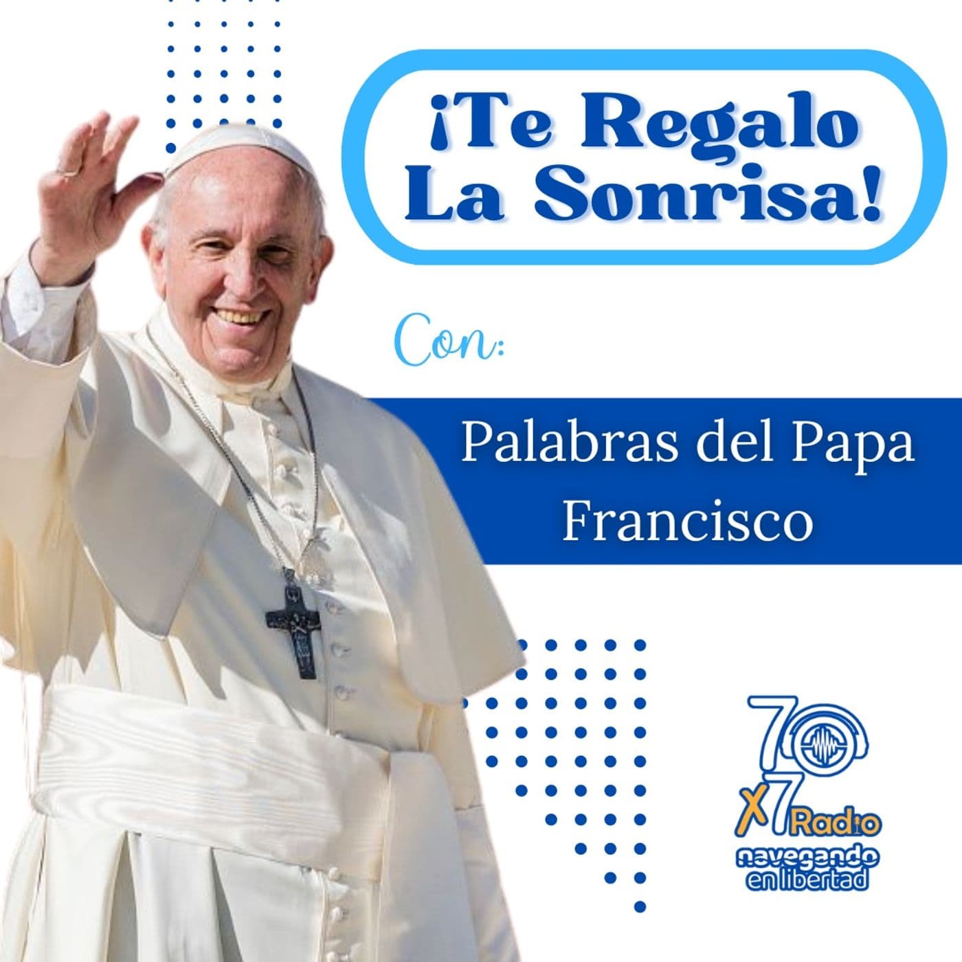 ¡Te Regalo La Sonrisa! - Podcasts