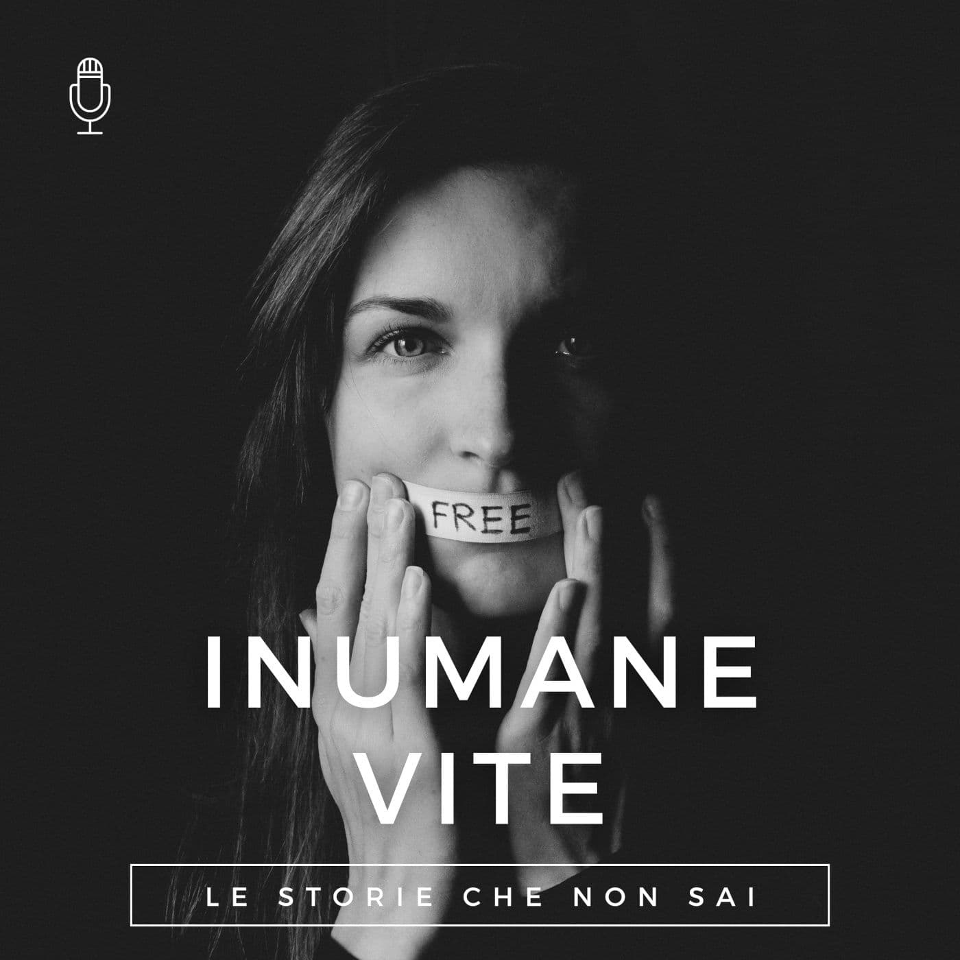 Inumane Vite - Le storie che non sai - Podcast