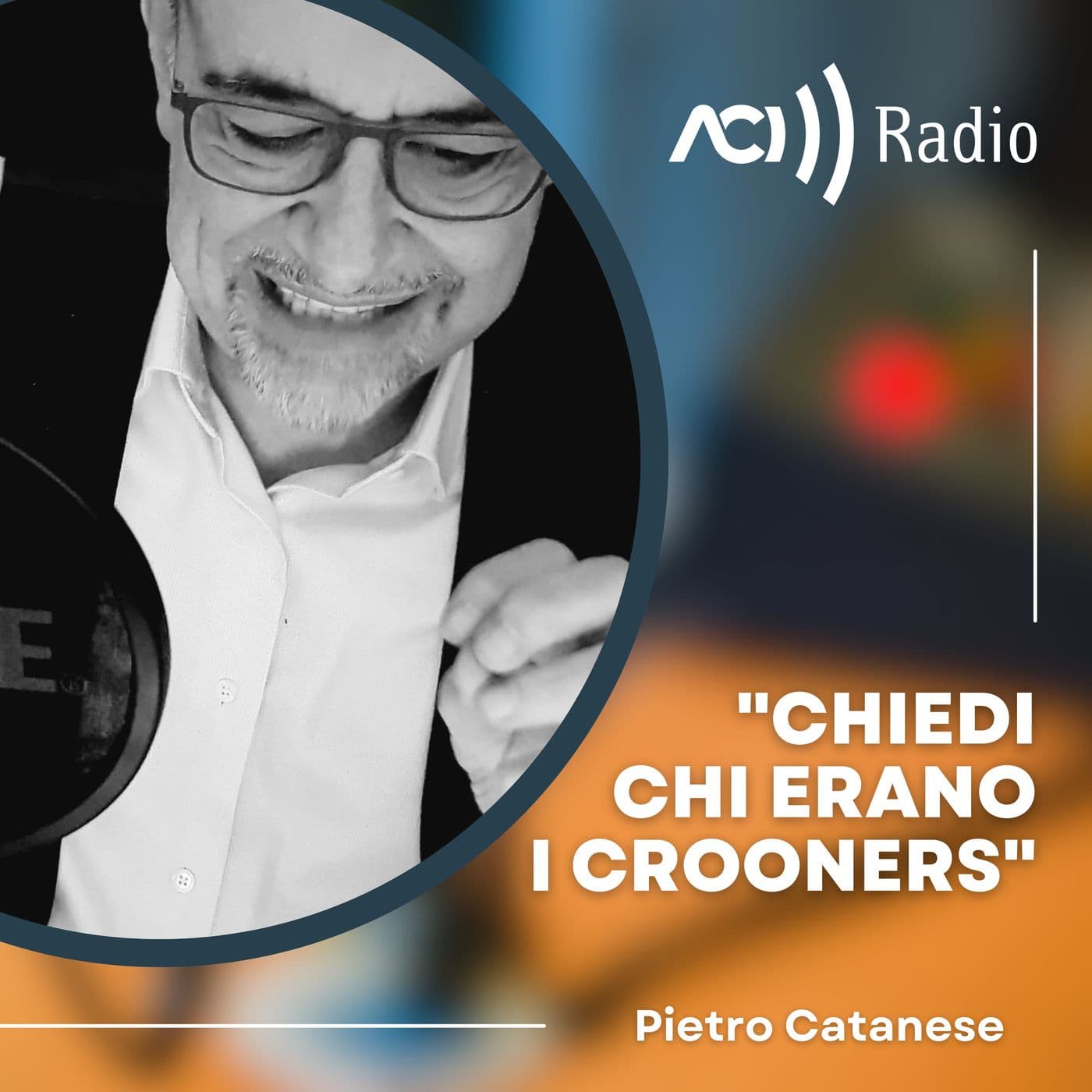 Chiedi chi erano i Crooners - Podcast