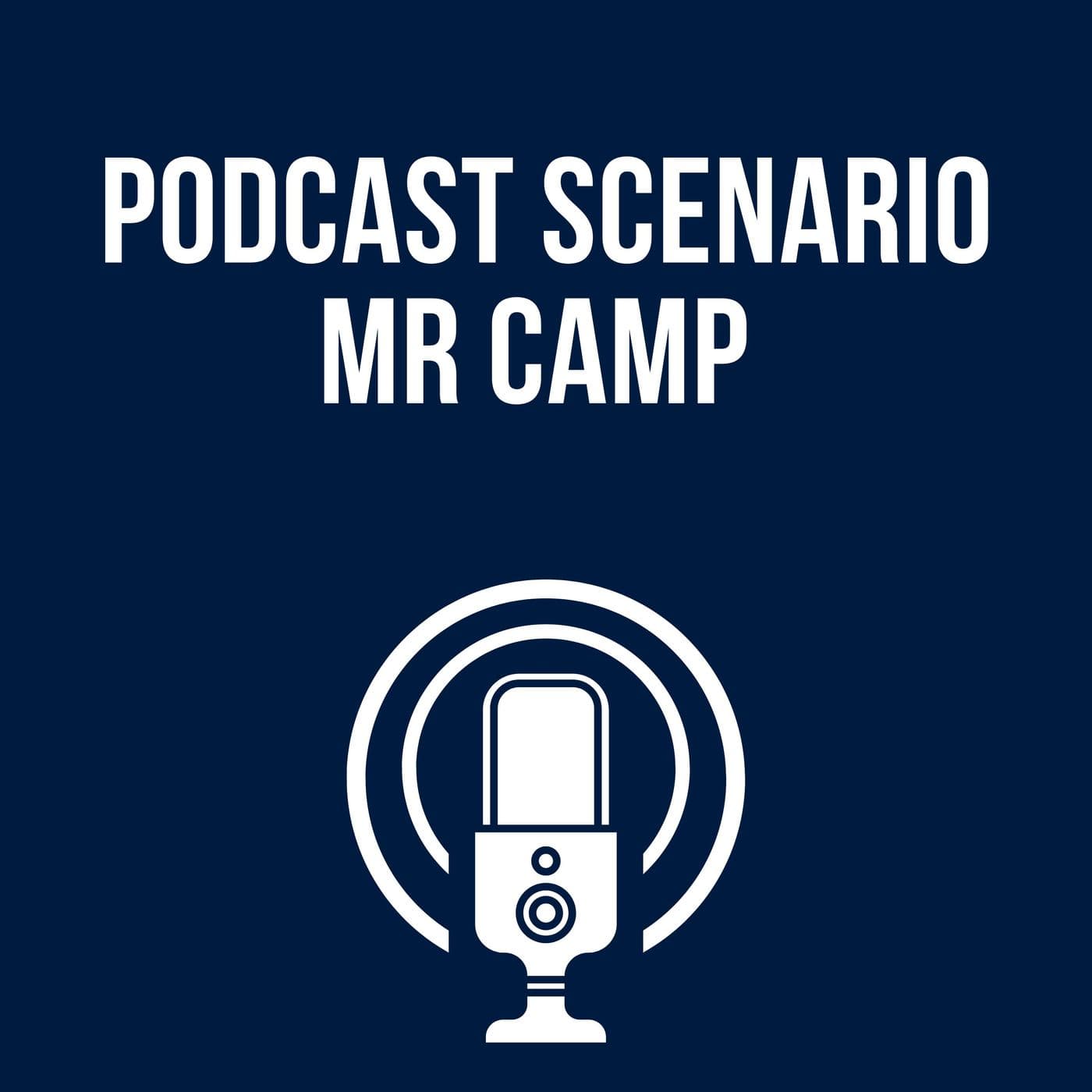 SCENARIO Mr Camp (Podcast Deep Dive) - Podcasts