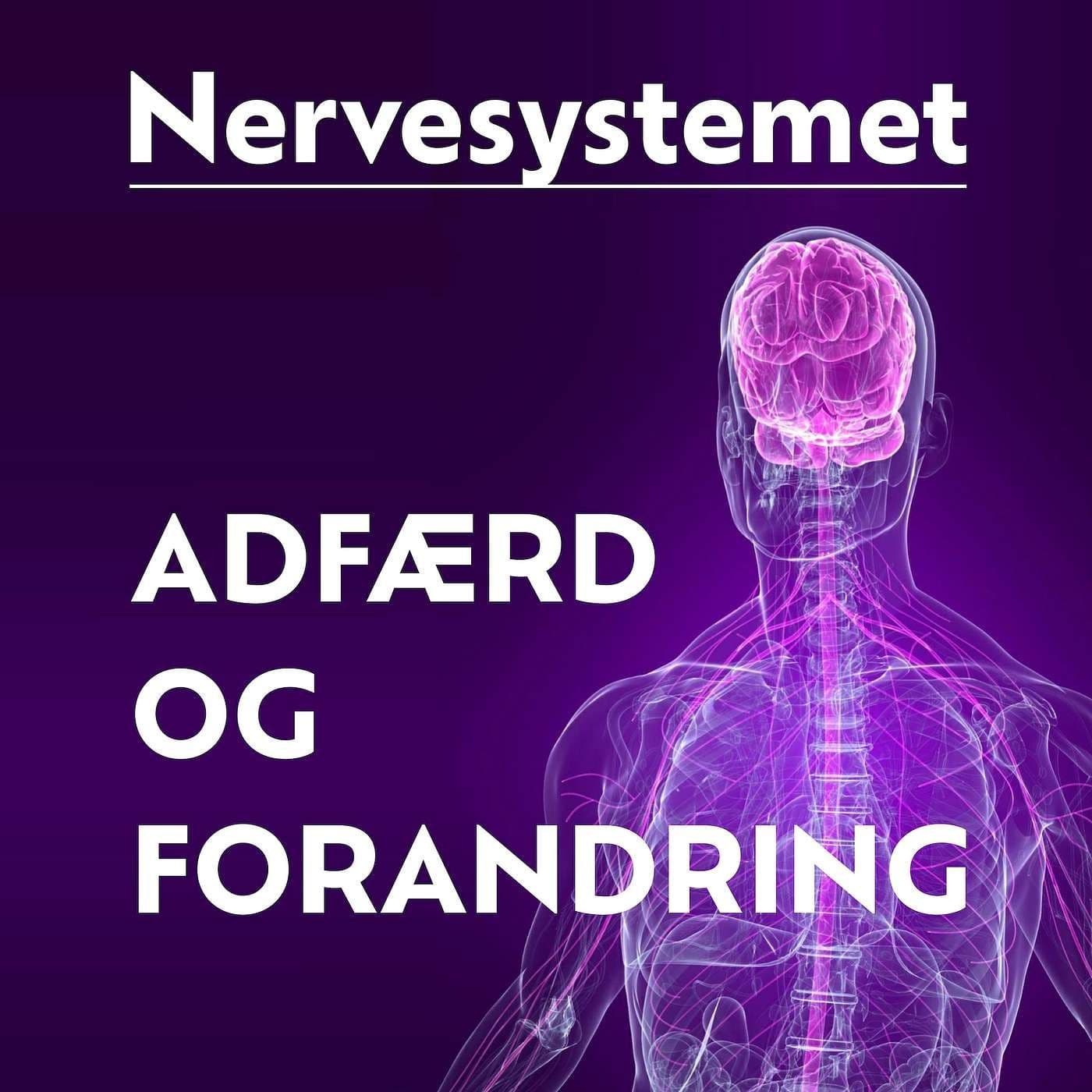 Nervesystemet - Adfærd og Forandring - Podcasts