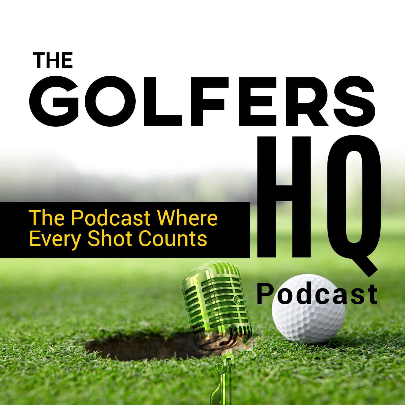 The Golfers HQ Podcast - Podcasts