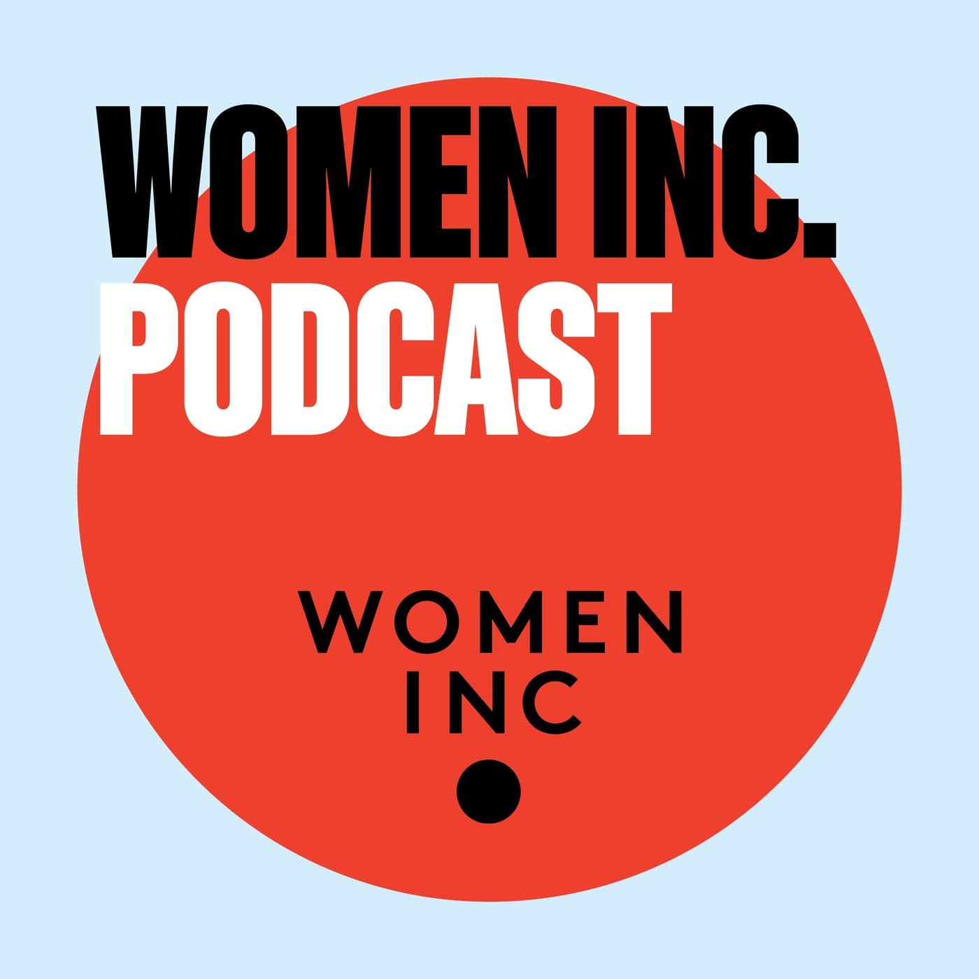 WOMEN Inc. Podcast - Podcasts