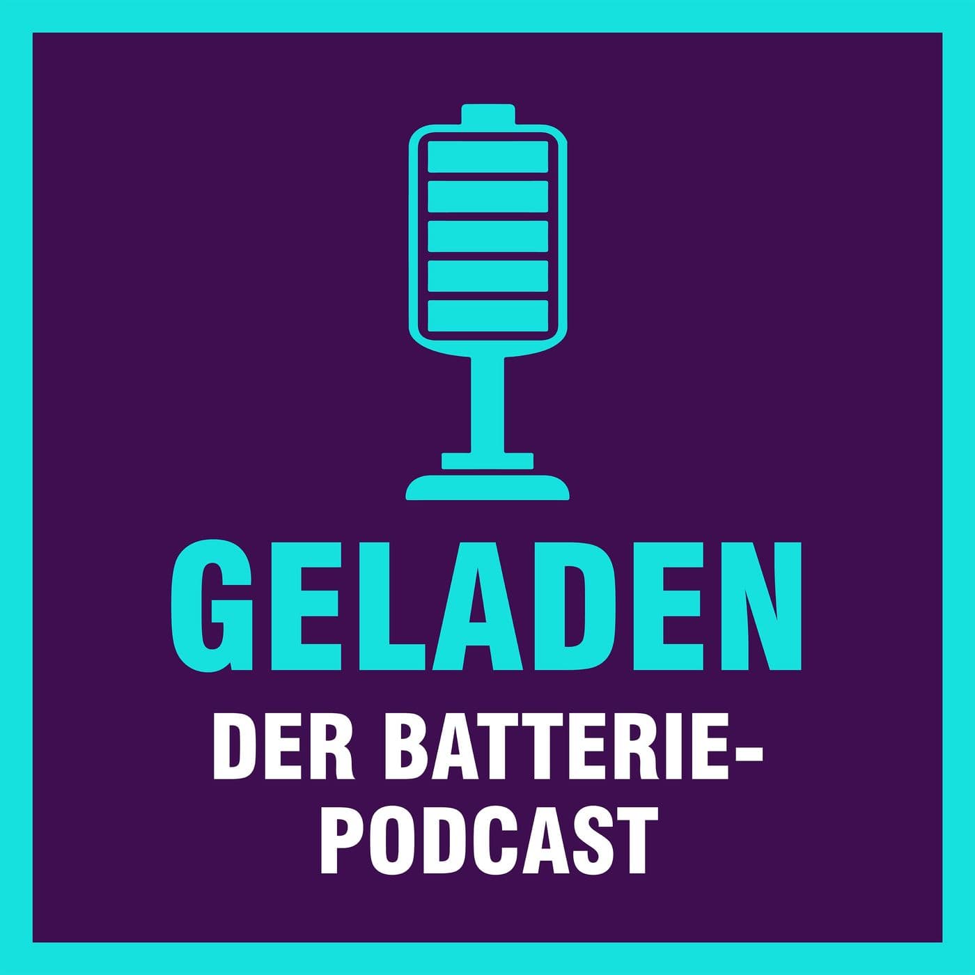 Geladen - der Batteriepodcast - Podcasts