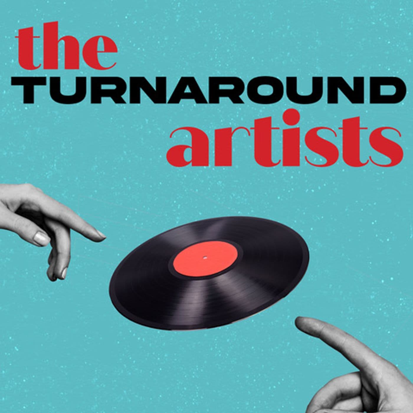 The Turnaround Artists - Podcasts