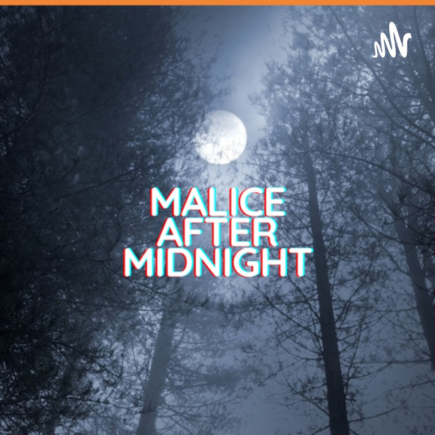 Malice After Midnight: A True Crime Podcast - Podcasts
