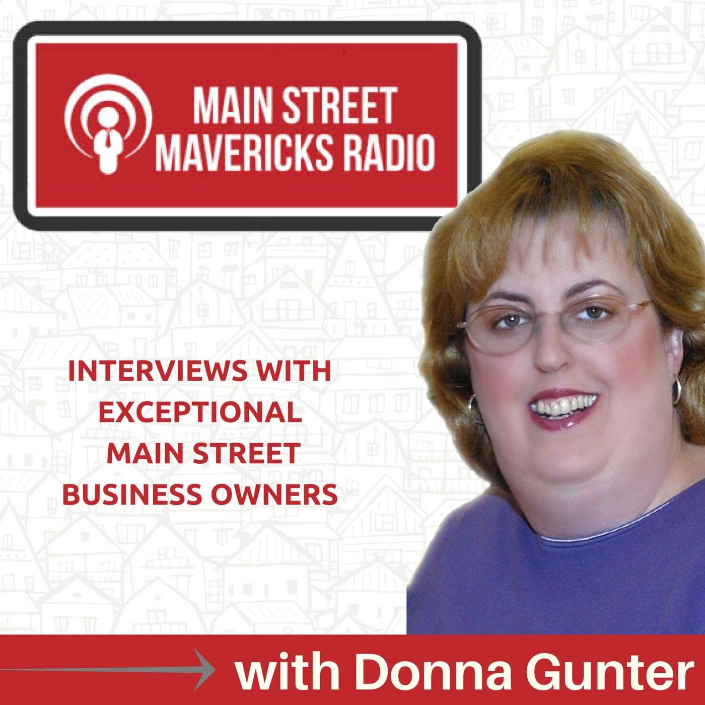 Main Street Mavericks Radio with Donna Gunter - Podcasts