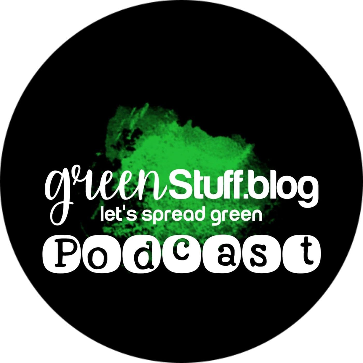 greenStuff.blog - Podcasts