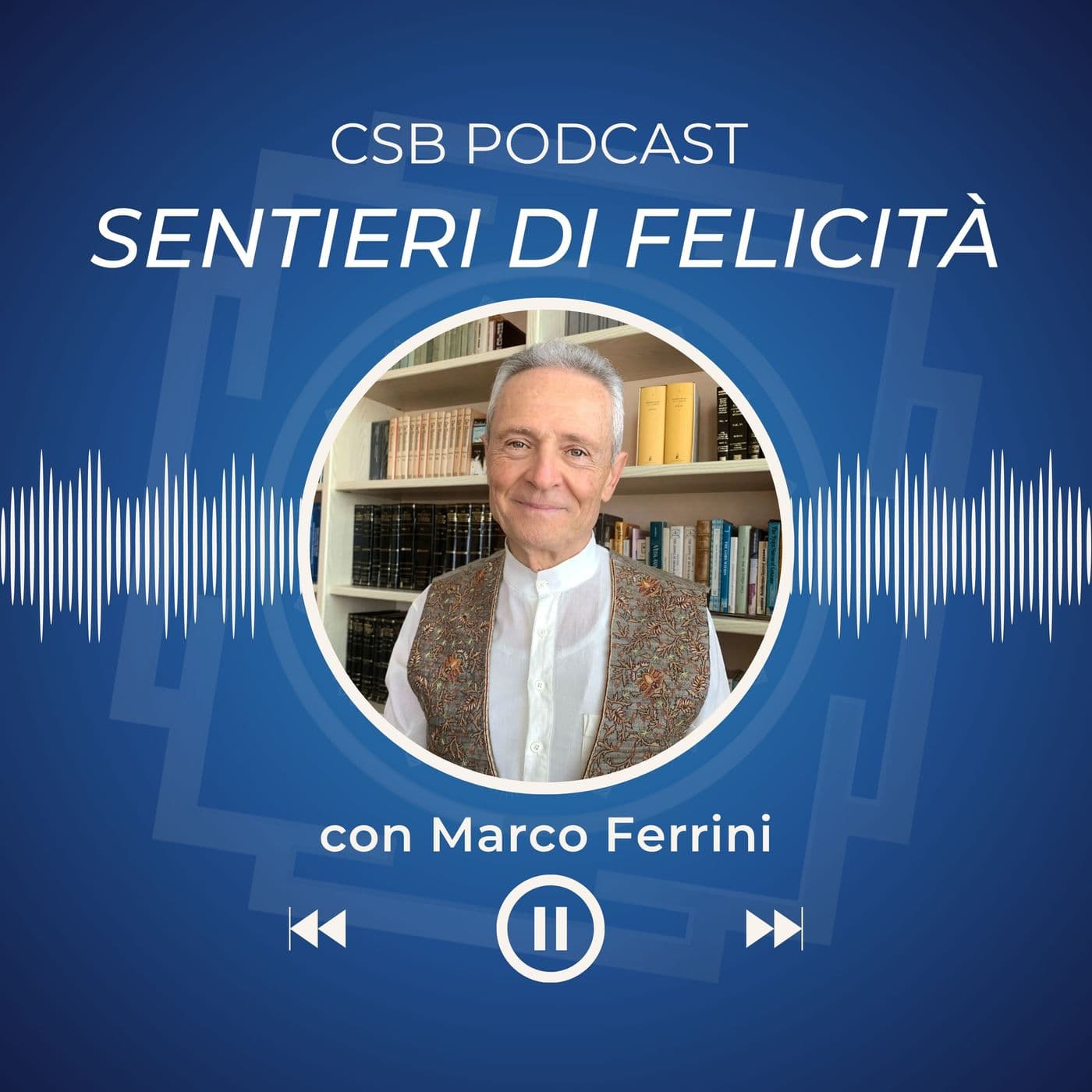 Marco Ferrini – Sentieri di felicità - Podcast