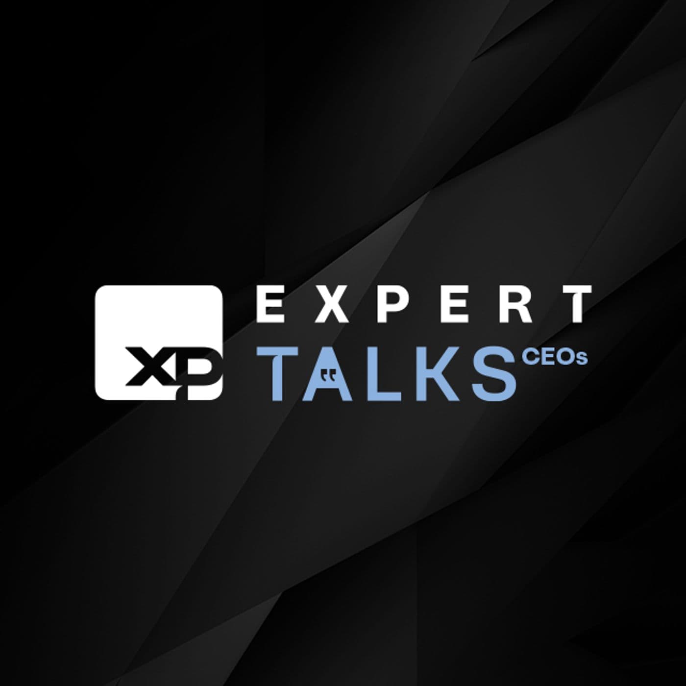 Expert Talks CEOs - Podcasts
