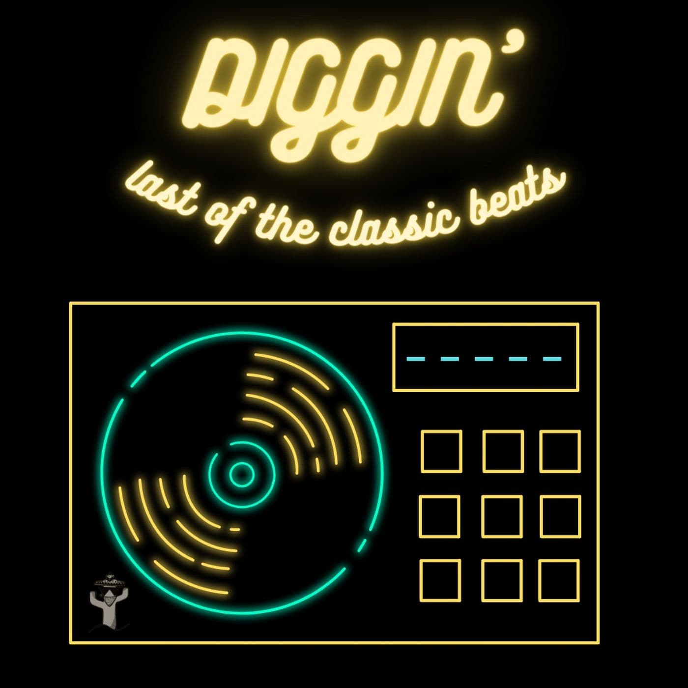 DIGGIN' Last of the Classic Beats - Podcast