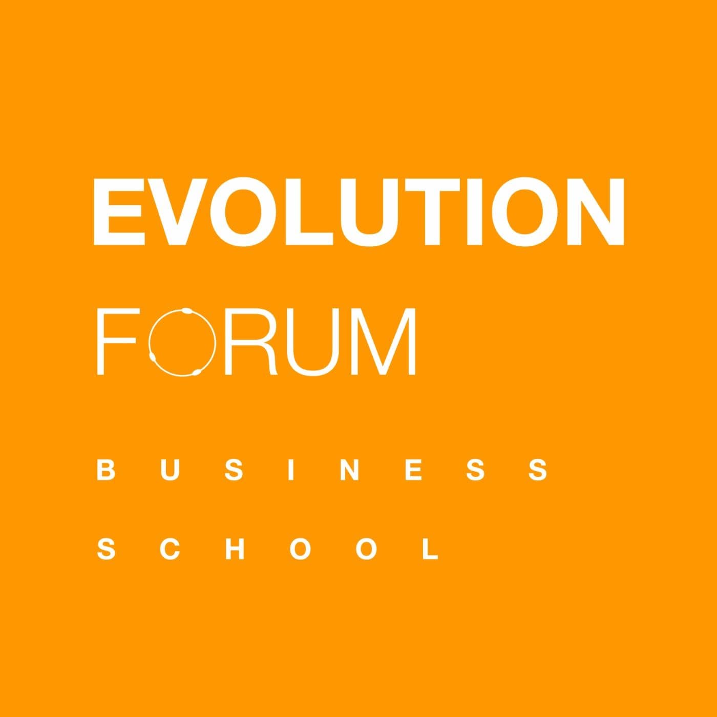 Evolution Forum Business School - Podcast