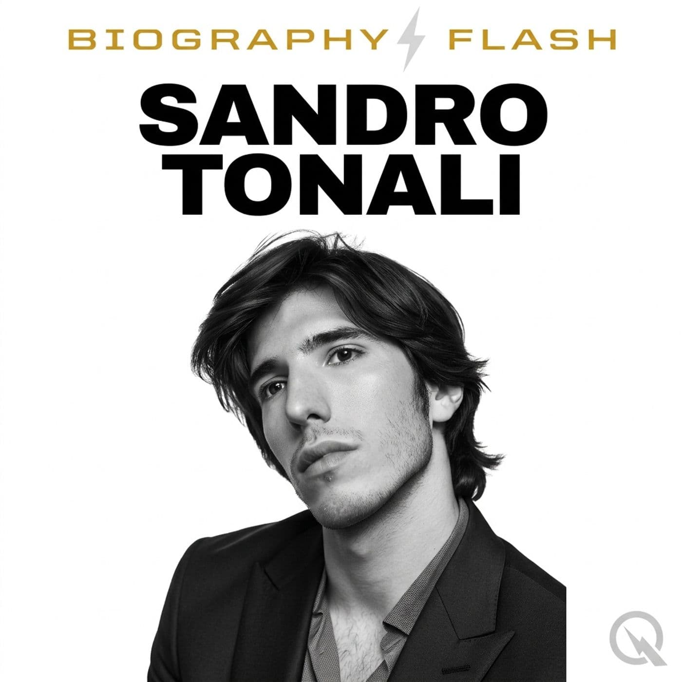 Sandro Tonali - Biography Flash - Podcasts