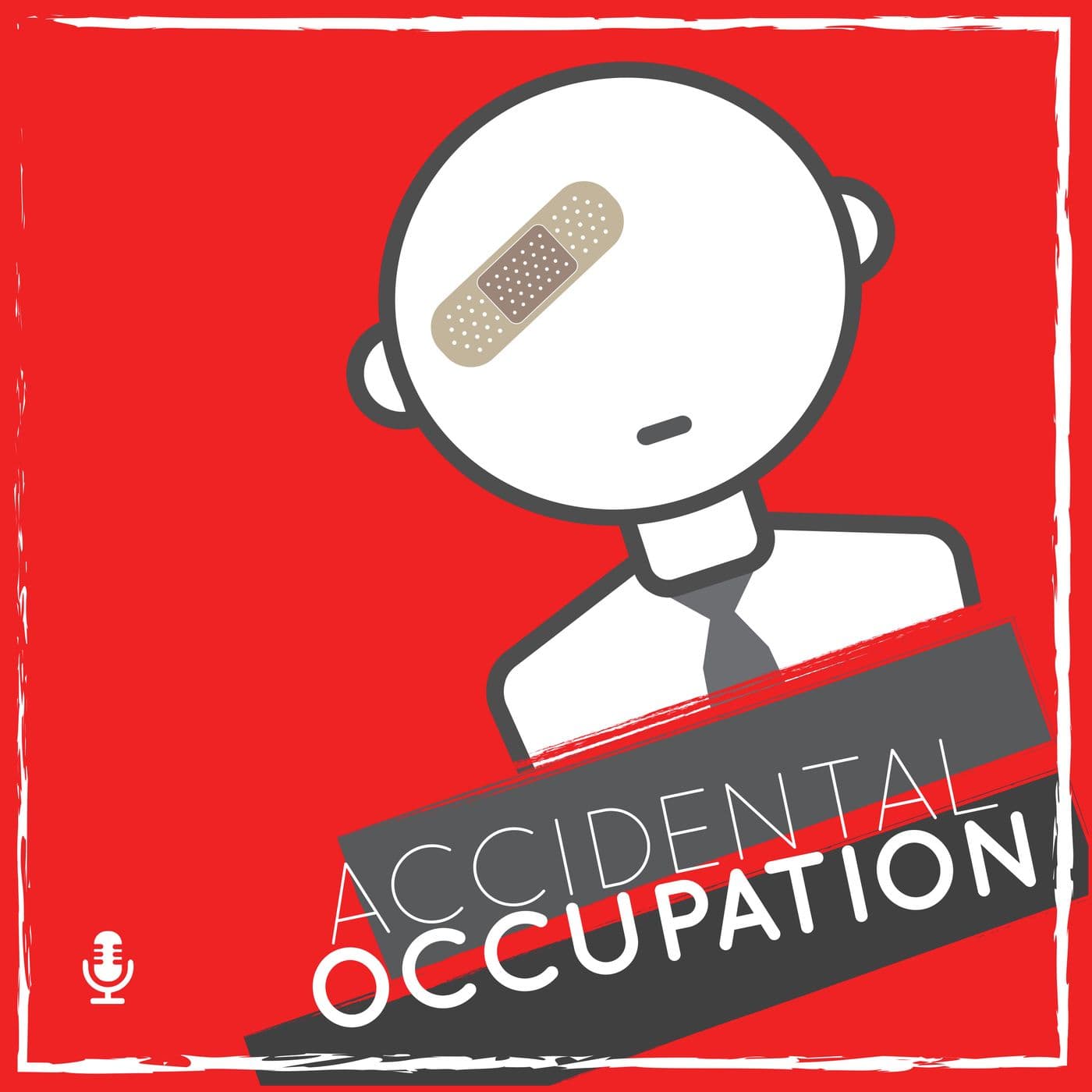 The Accidental Occupation - Podcasts