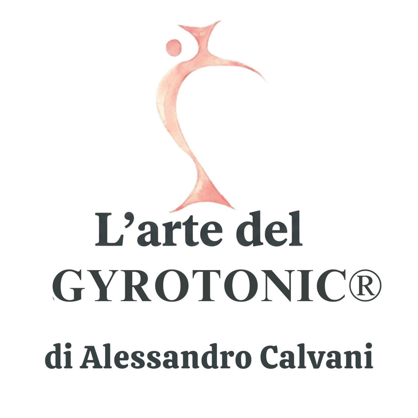 L'arte del GYROTONIC® di Alessandro Calvani - Podcast