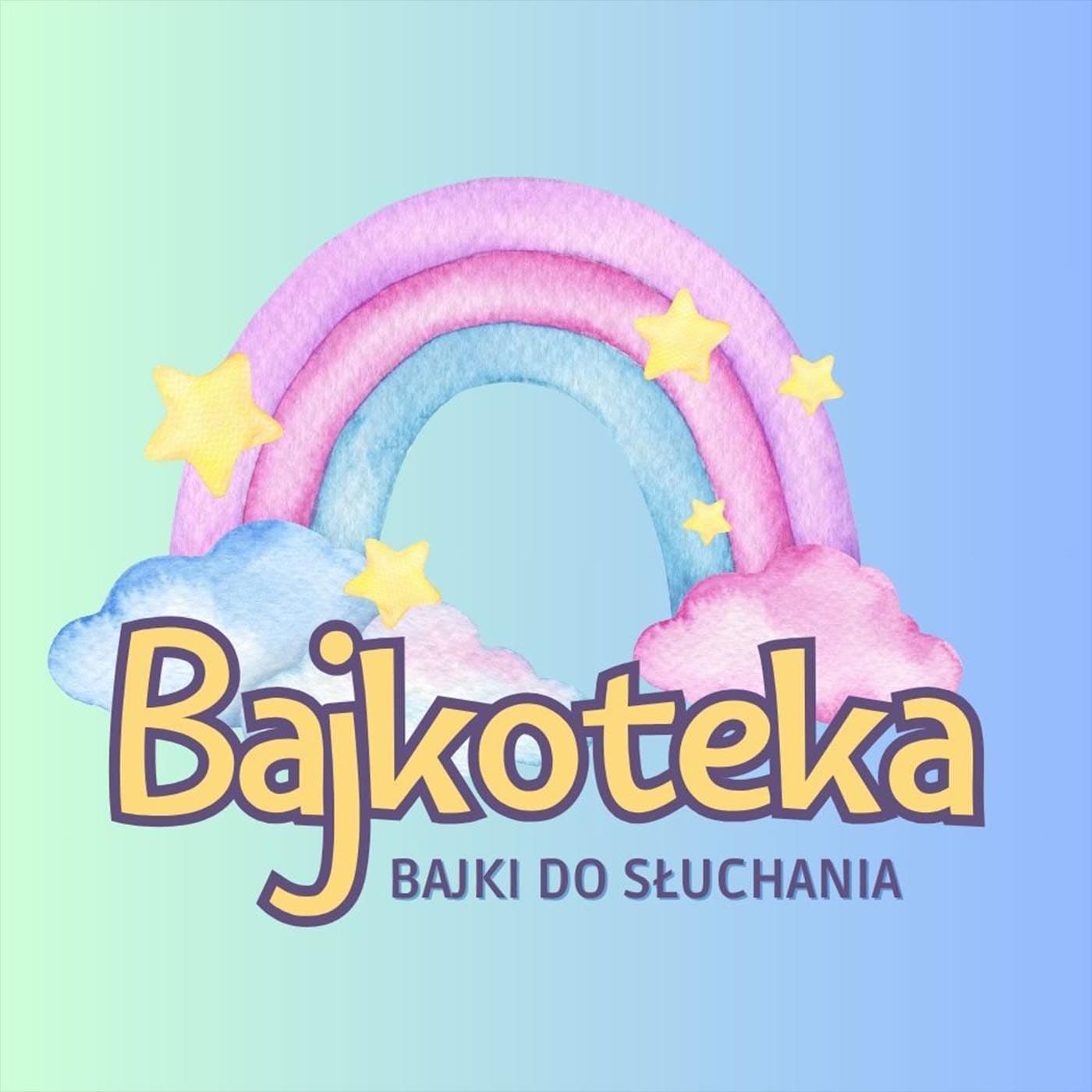 Bajkoteka - Najlepsze Audiobajki - Podcasty