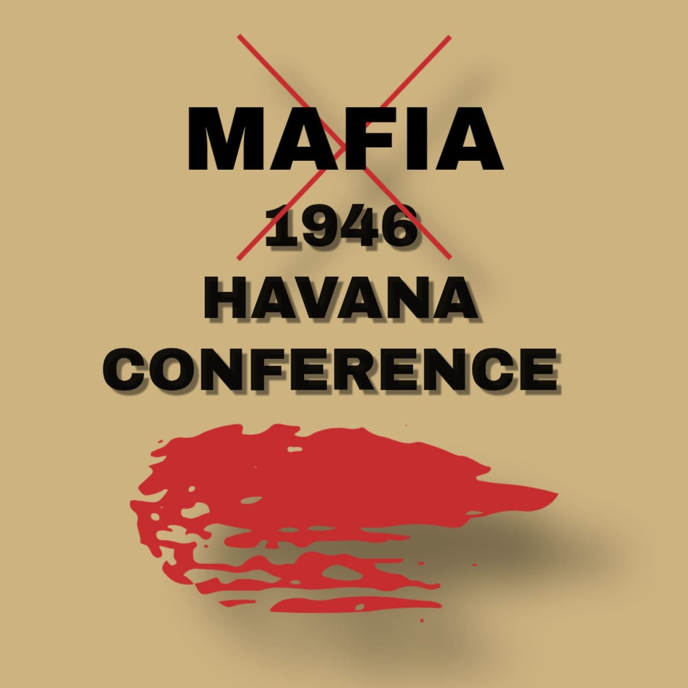 Mafia, 1946 Havana Conference. - Podcasts