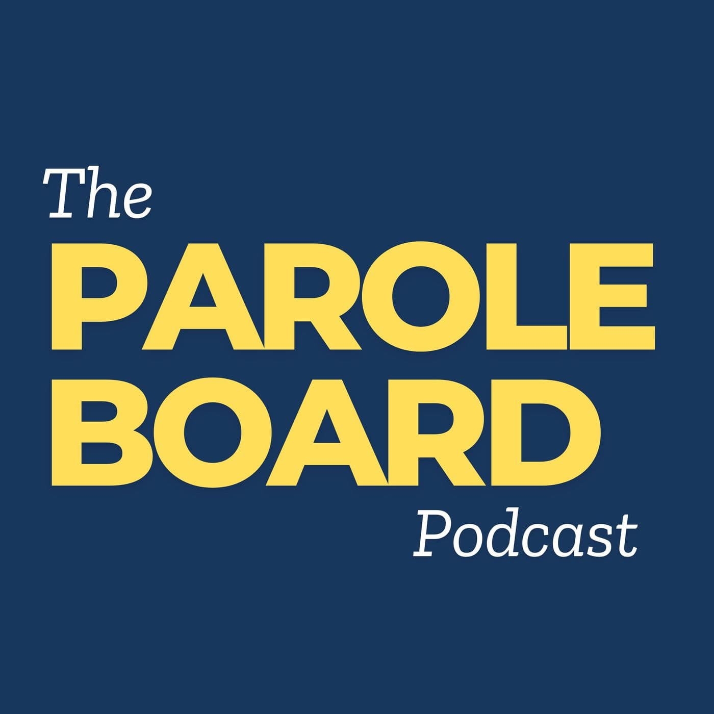 The Parole Board Podcast - Podcasts