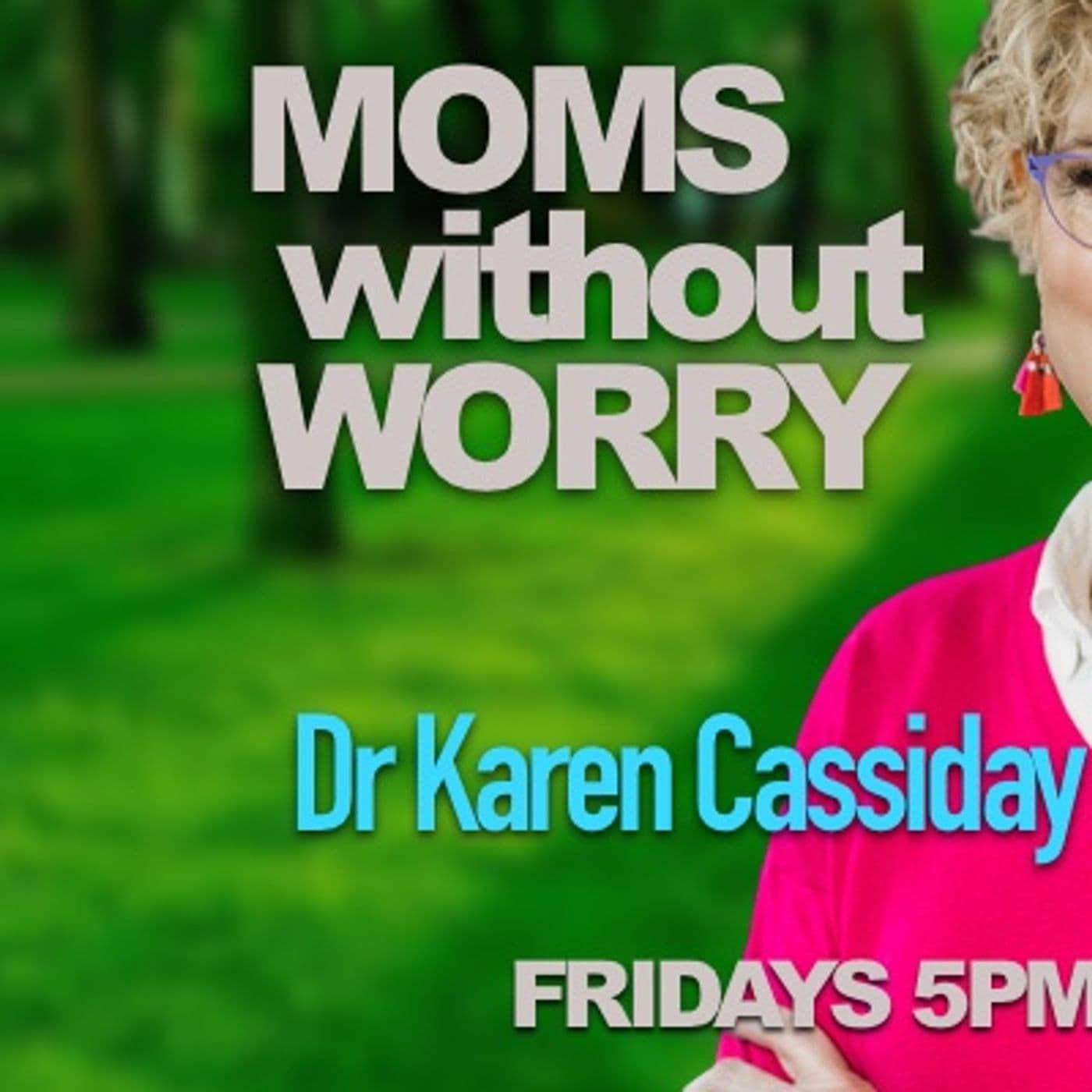 Moms Without Worry - Podcasts