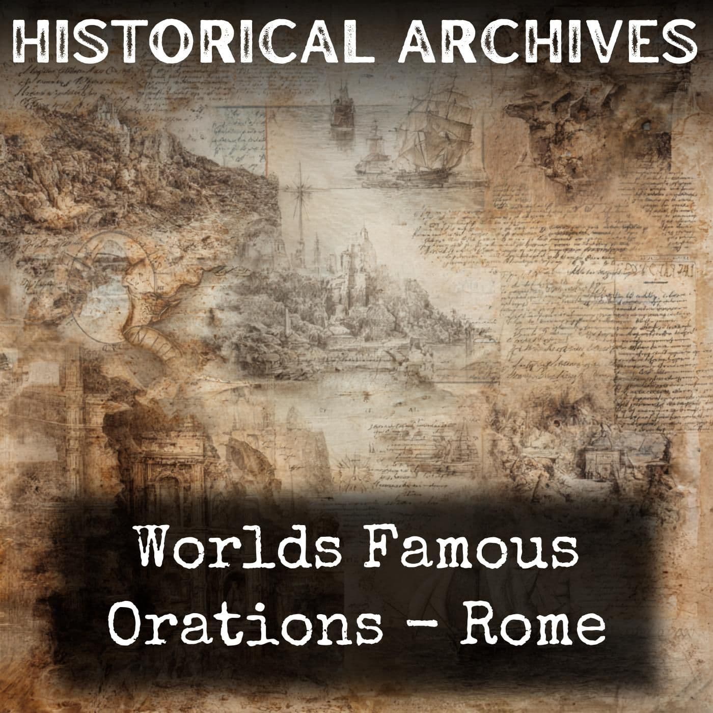 Worlds Famous Orations - Rome - 播客