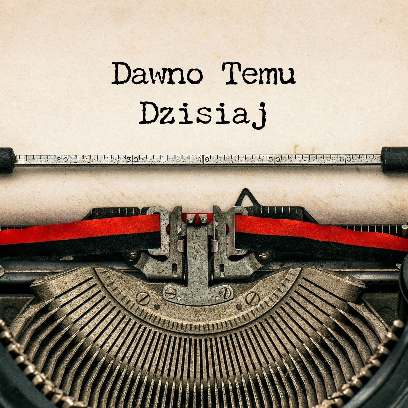 Dawno Temu Dzisiaj - Podcasty