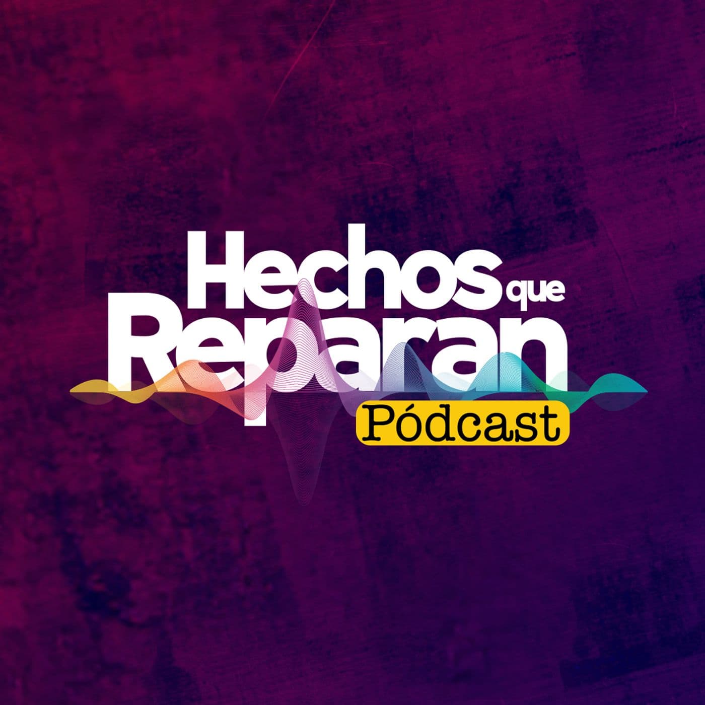 Hechos que reparan - Podcasts