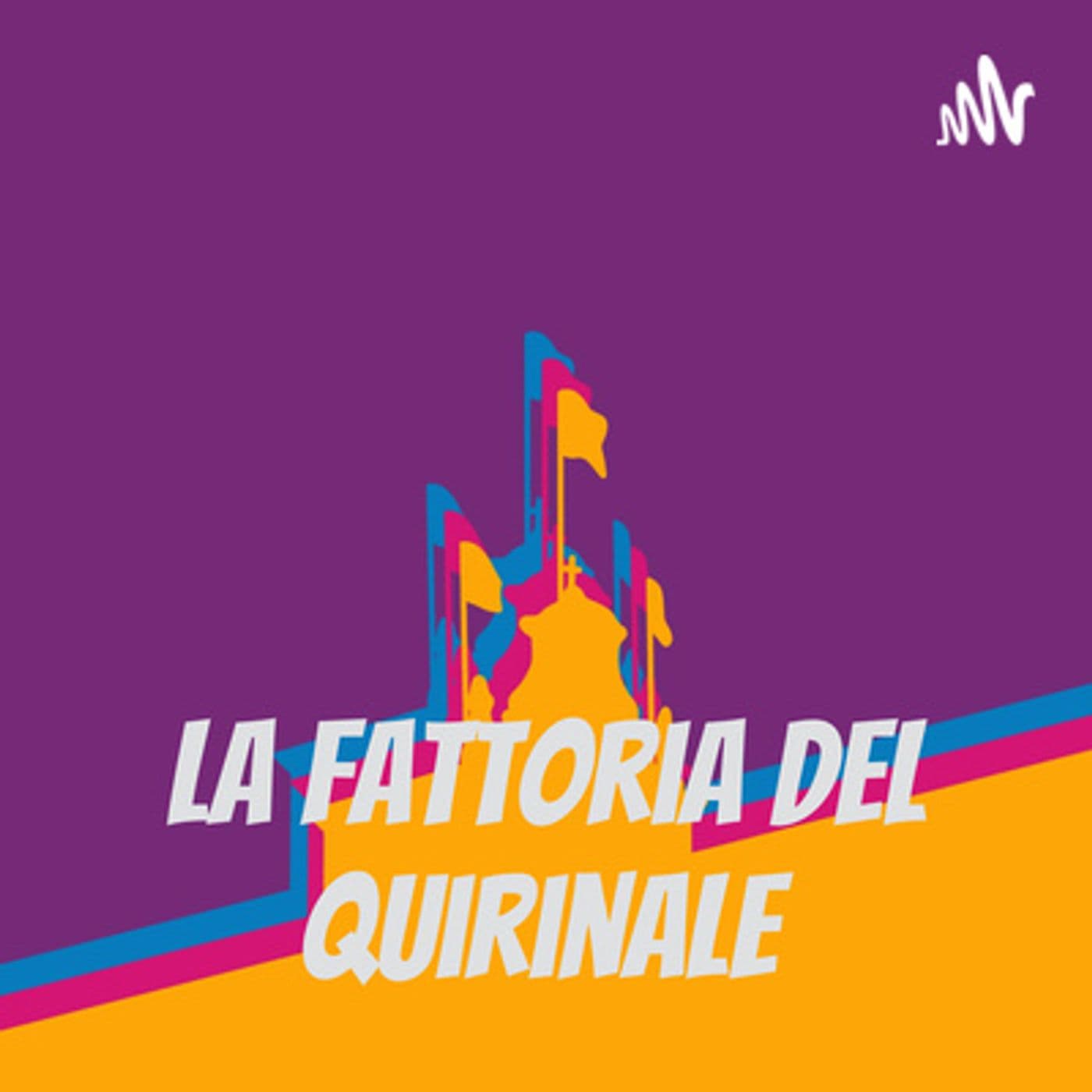 La Fattoria del Quirinale - Podcast