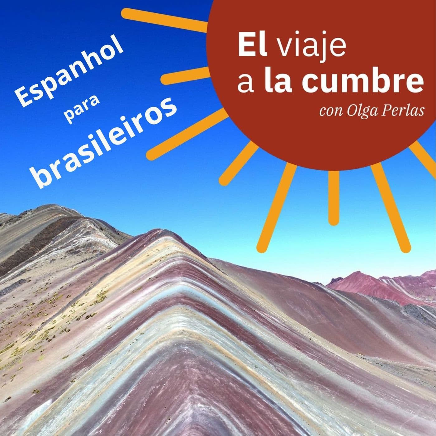 Espanhol para brasileiros | El viaje a la cumbre - Podcasts