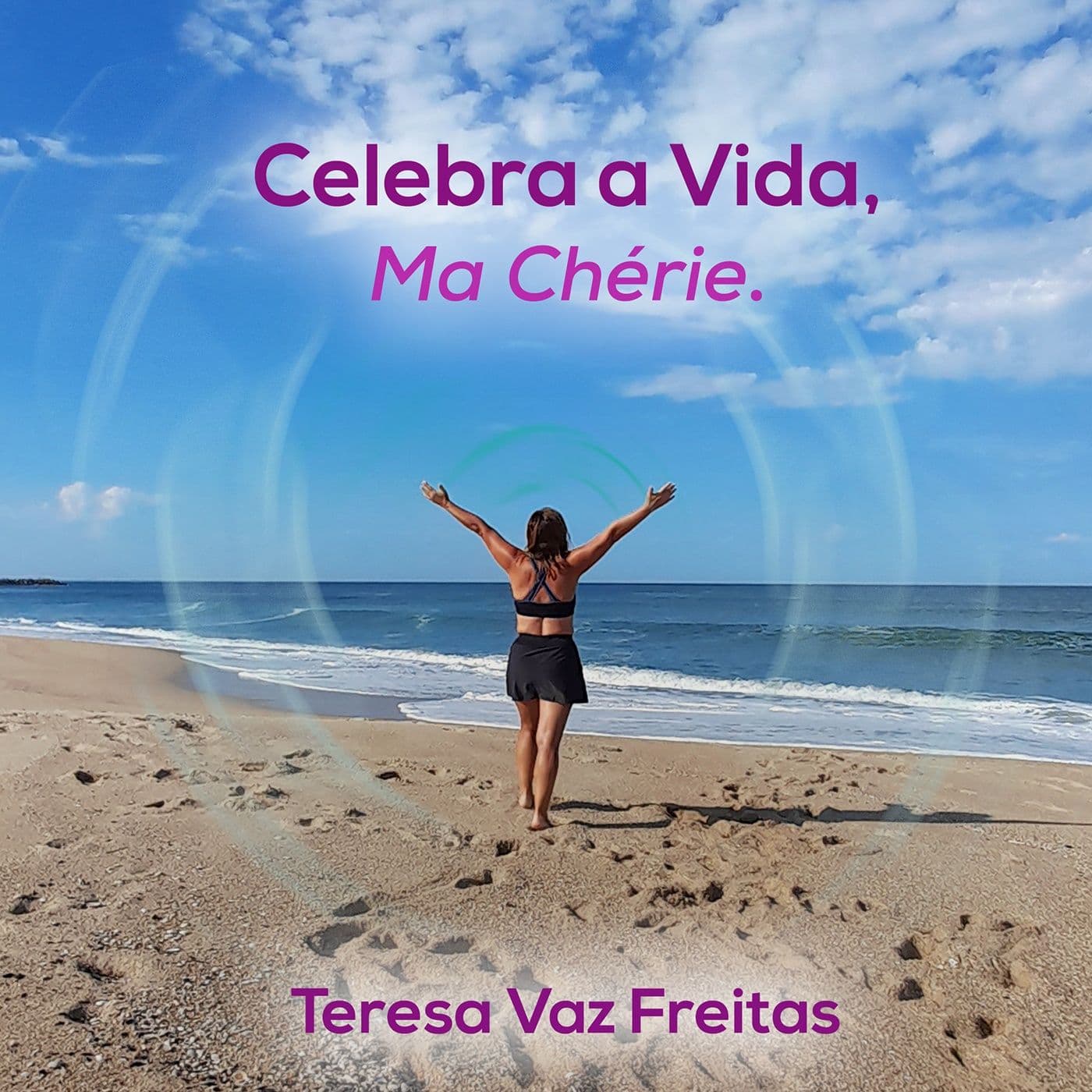 Celebra a Vida, ma chérie - Podcasts
