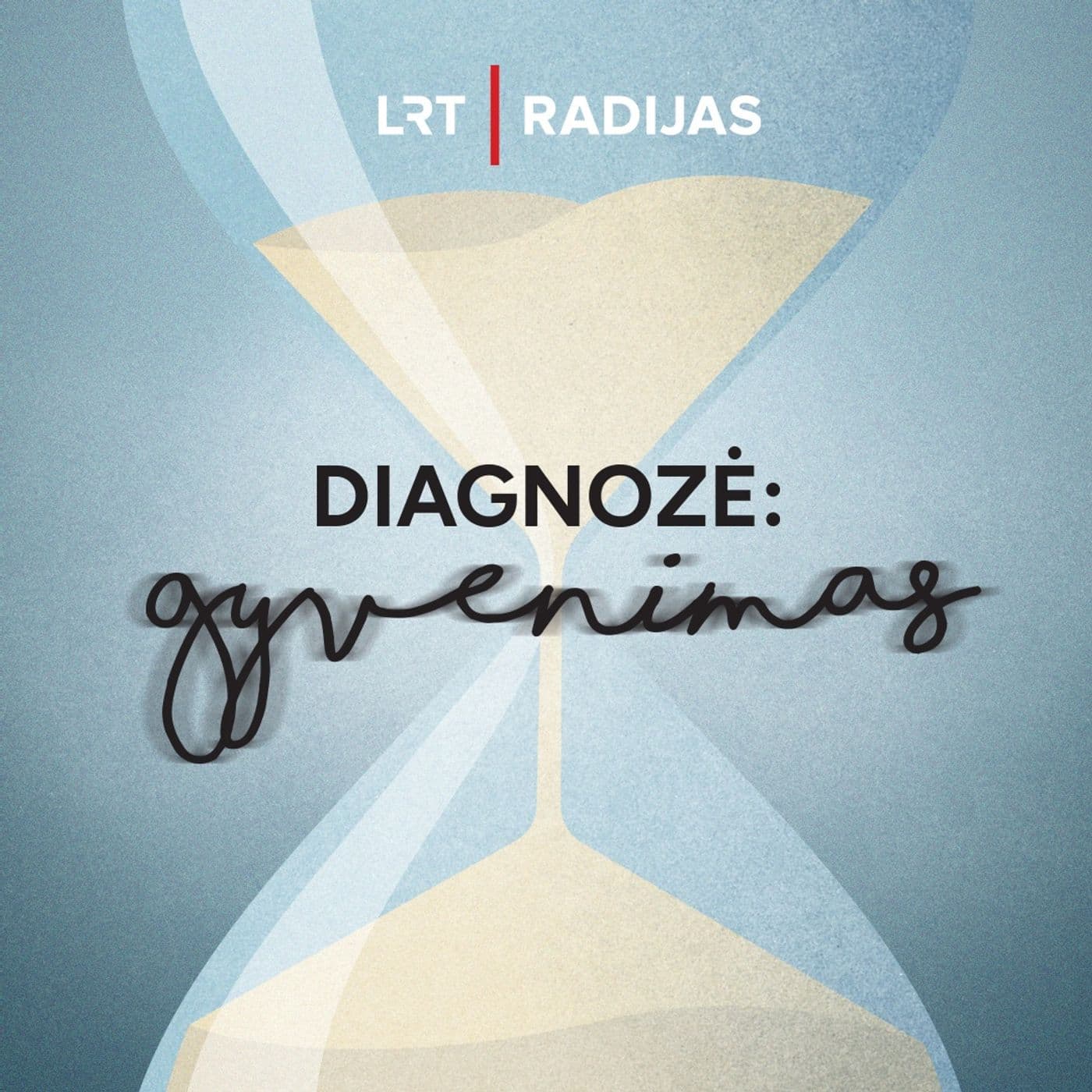 Diagnozė: gyvenimas - Podcast
