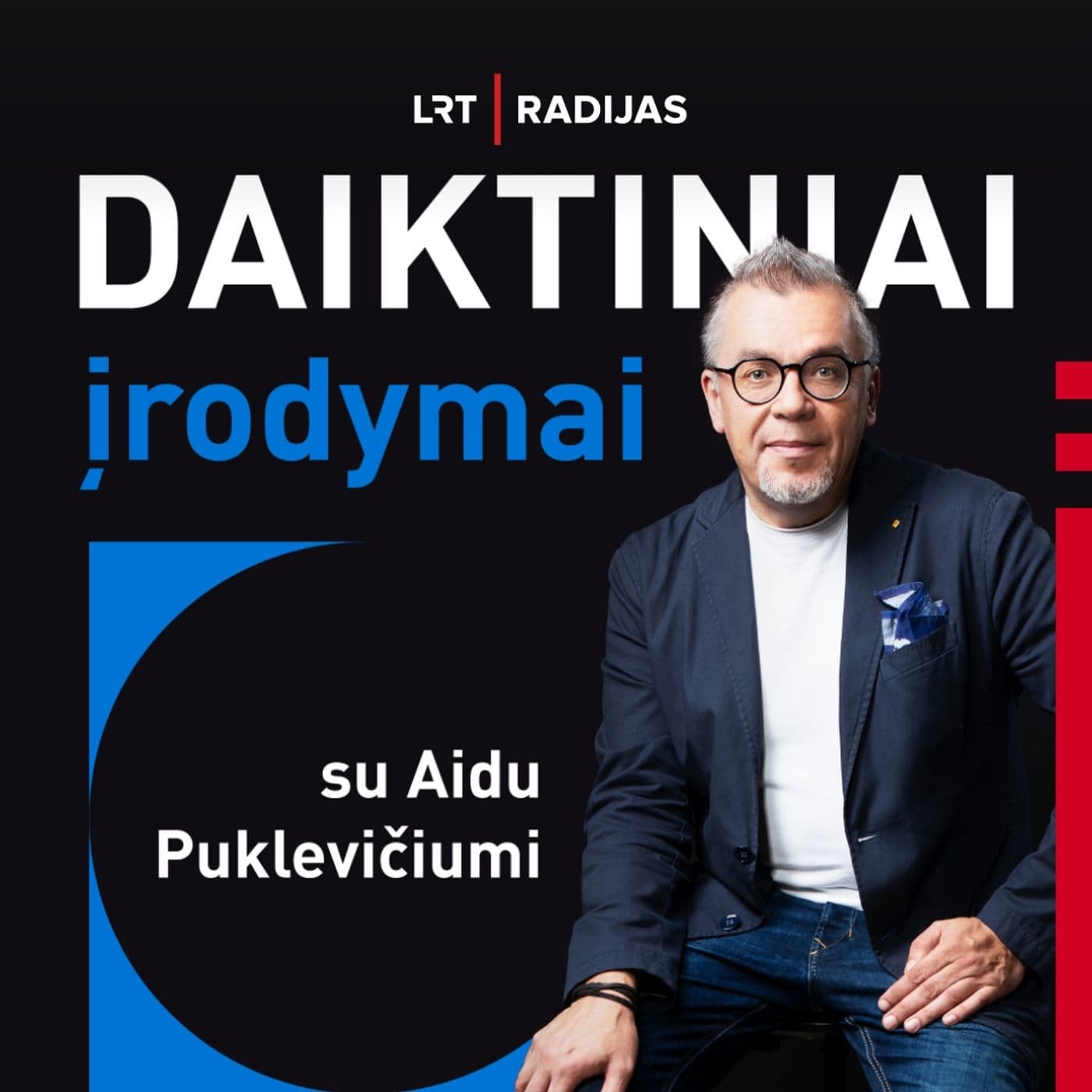 Daiktiniai įrodymai - Podcasts