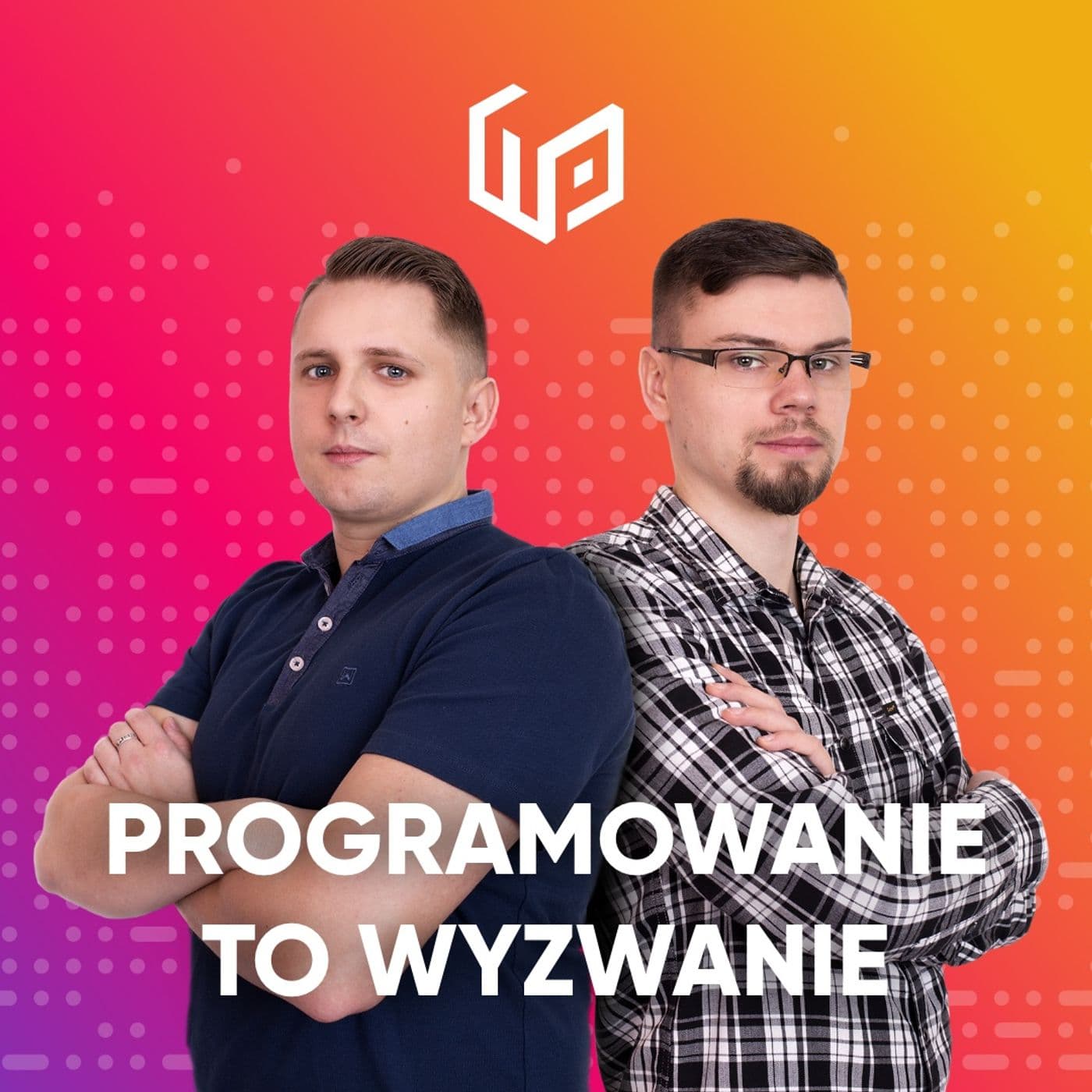 Programowanie To Wyzwanie Podcast - Podcasty