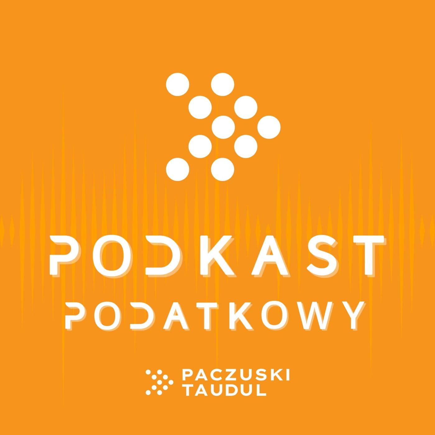 Podkast Podatkowy Paczuski Taudul - Podcasty