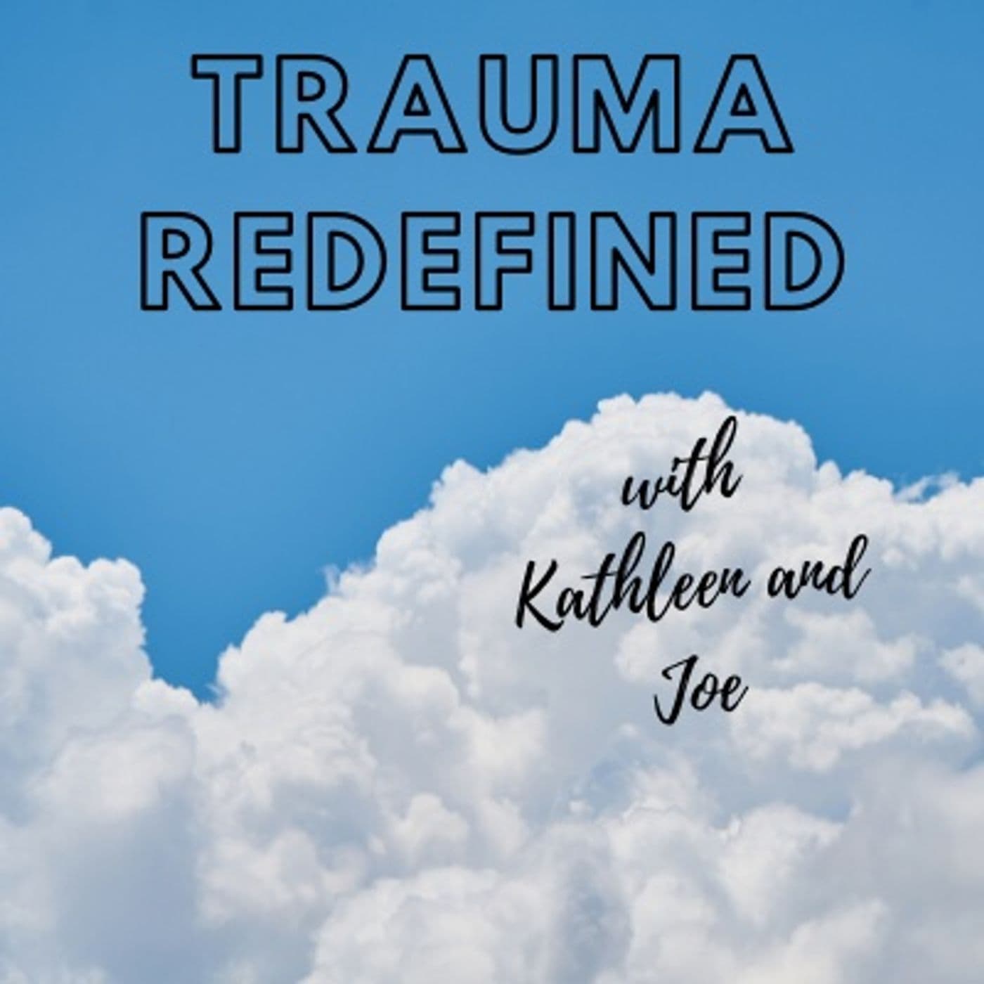 Trauma Redefined - Podcasts