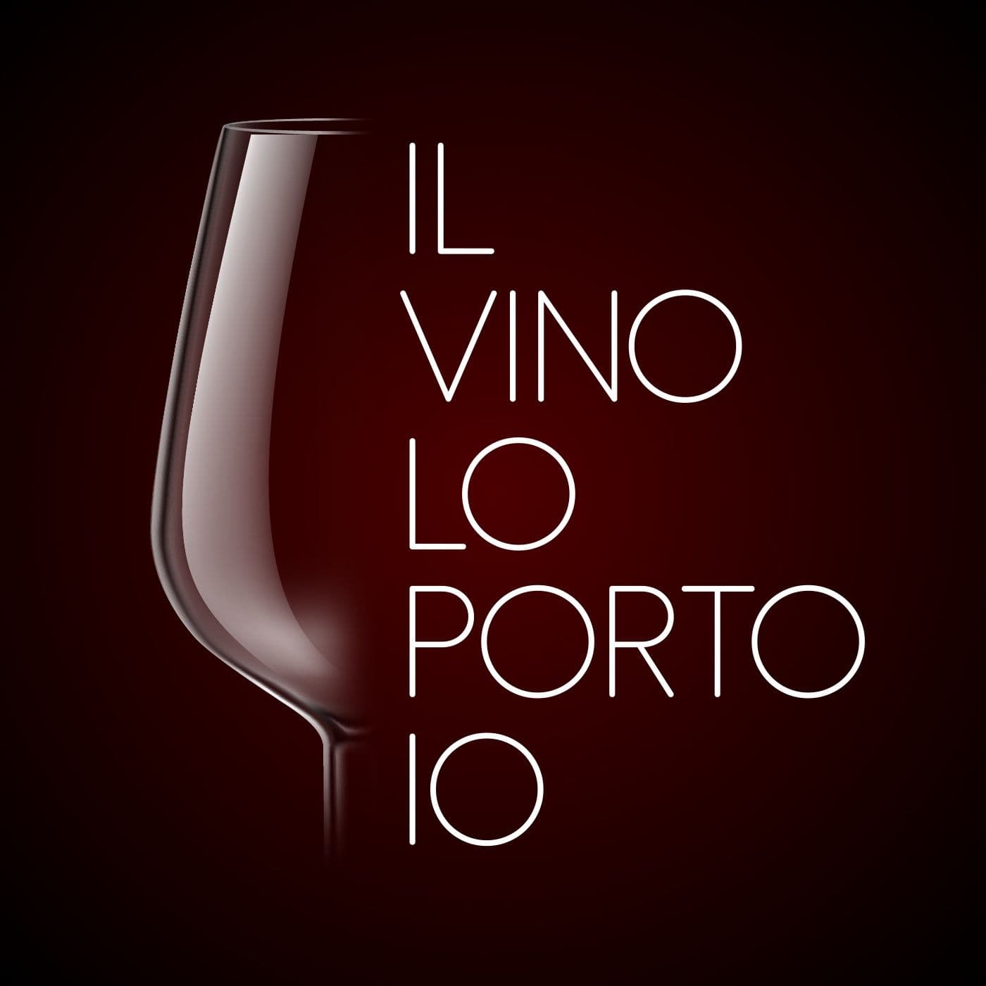 Il Vino lo Porto Io - Podcast