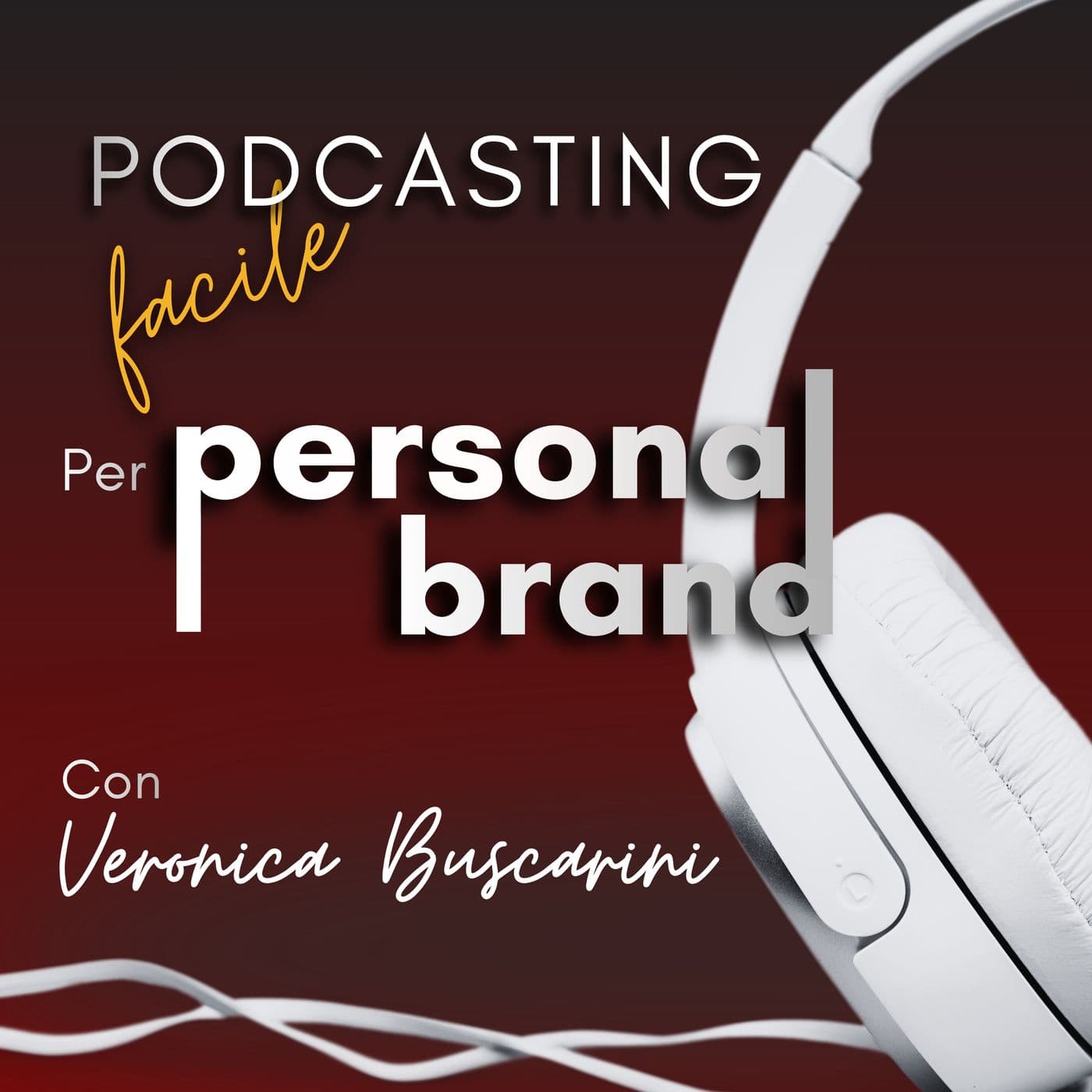 Podcasting facile per personal brand - Podcast