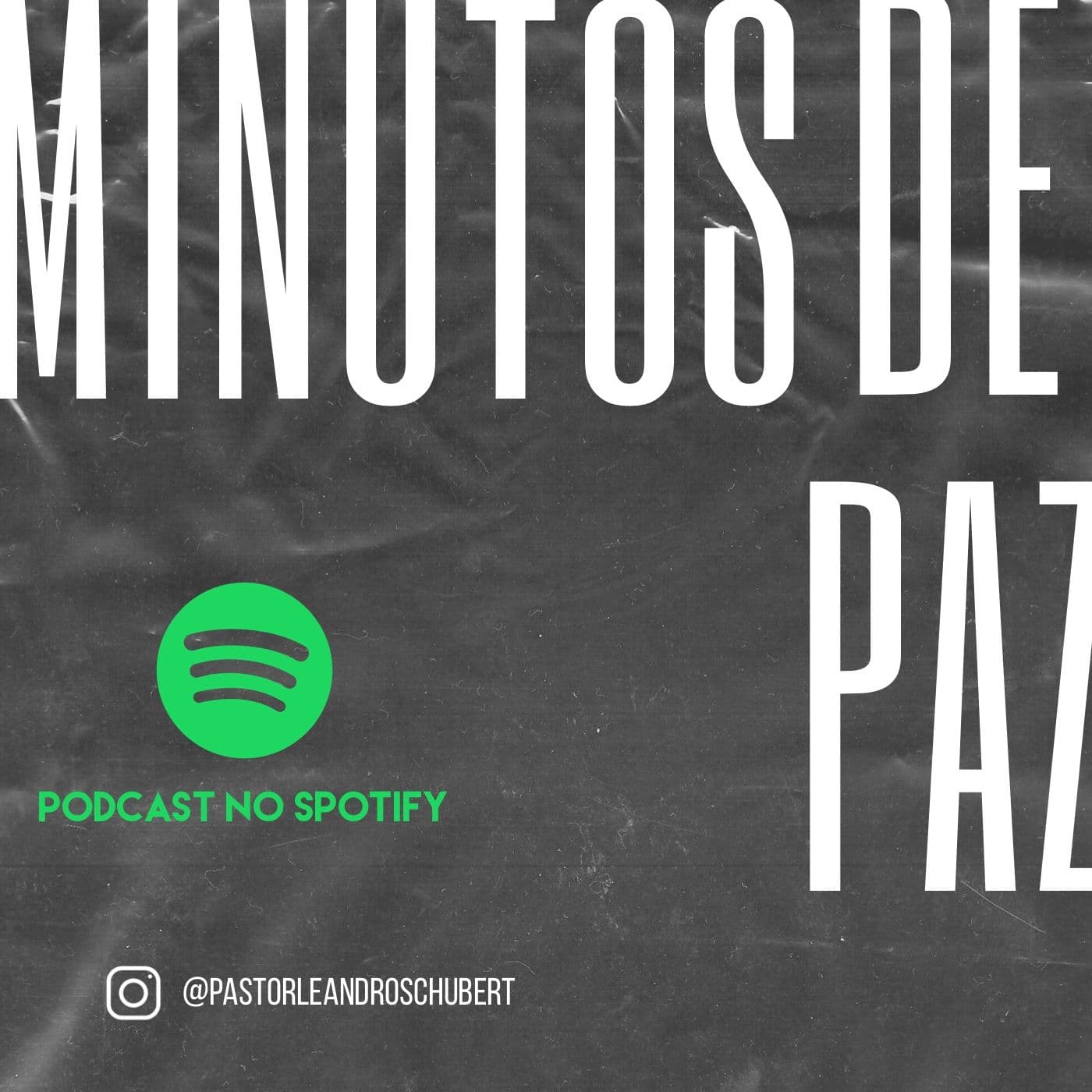 MINUTOS DE PAZ - Pr. Leandro Schubert - Podcasts
