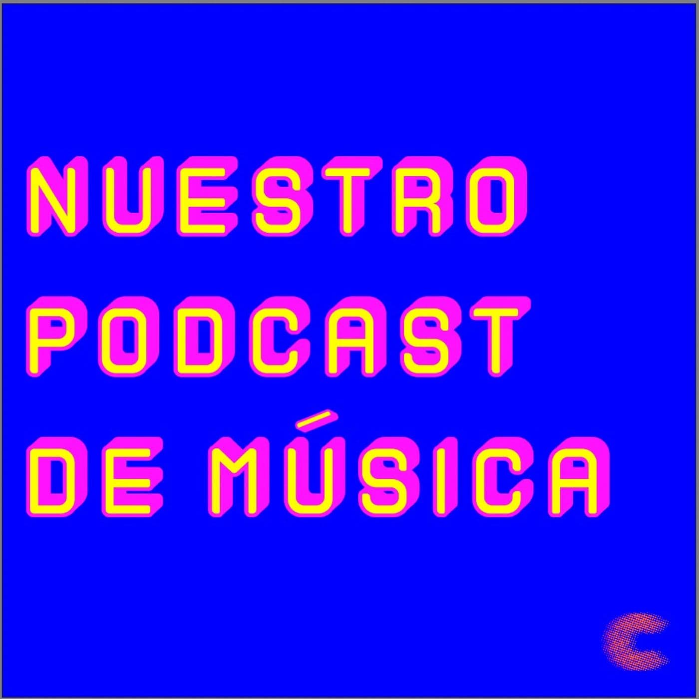 Nuestro podcast de música - Podcasts