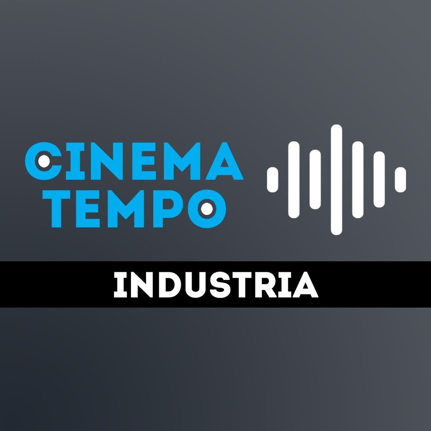 Cinema Tempo: Industria - Podcasts
