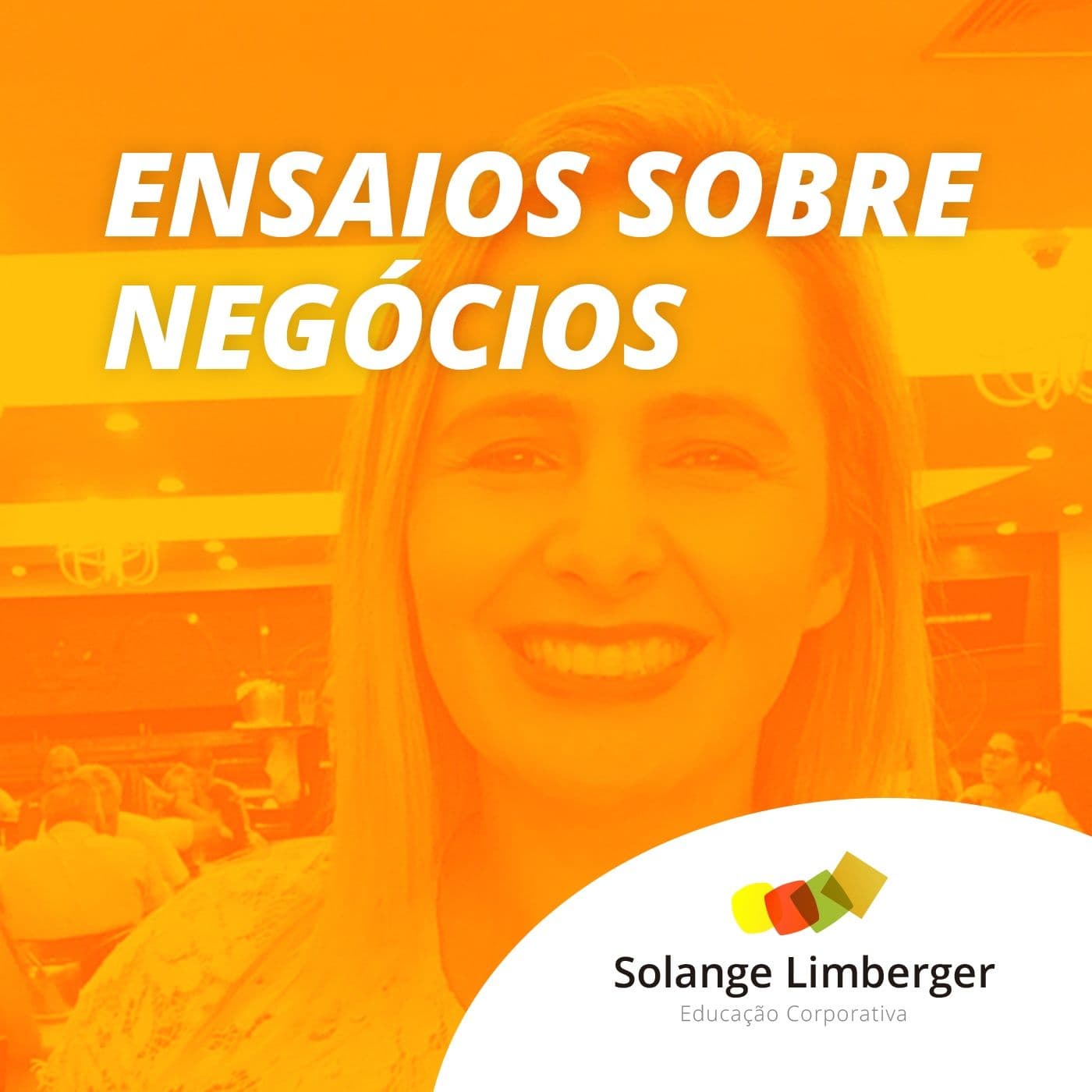 #ensaiossobrenegocios - Podcasts