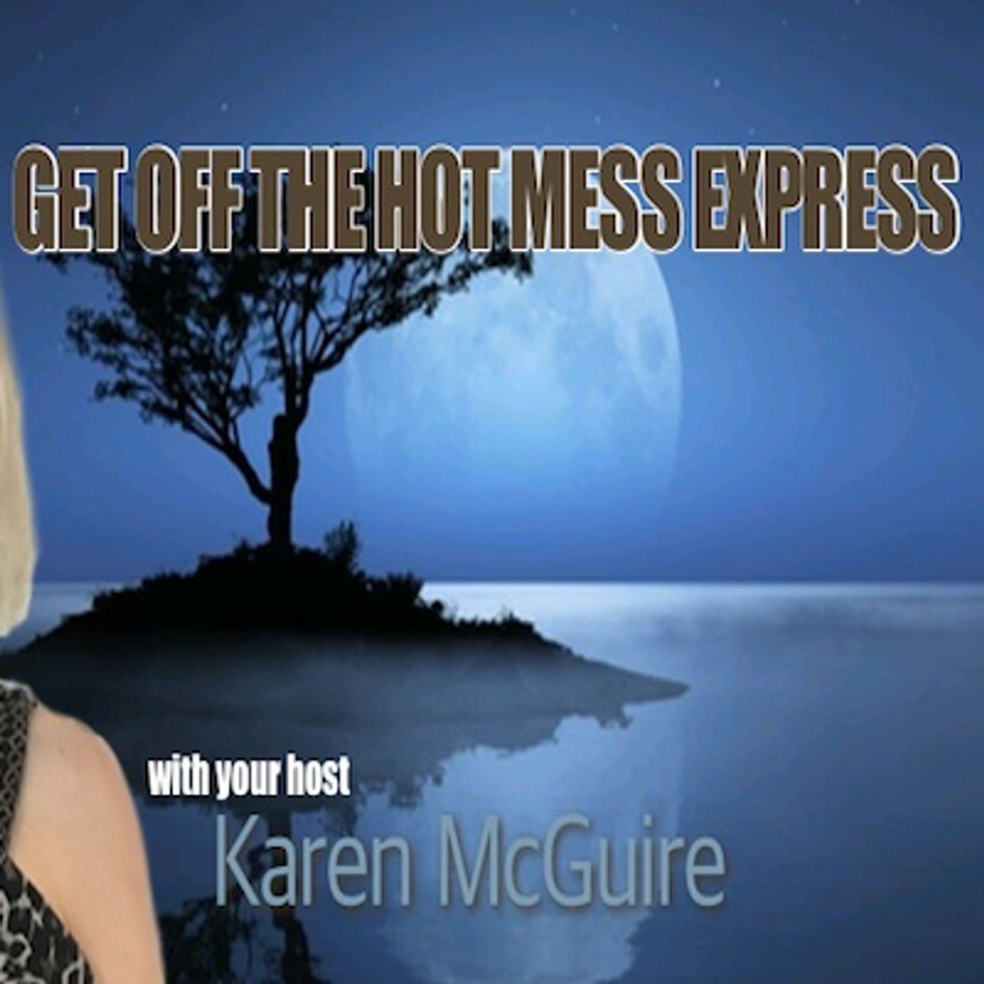 Get Off The Hot Mess Express - Podcasts