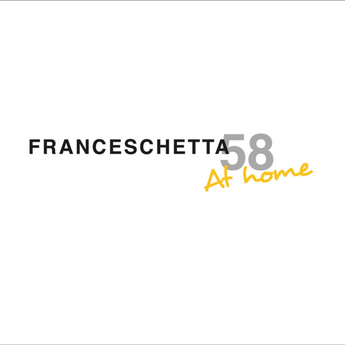 Franceschetta At Home - Podcast
