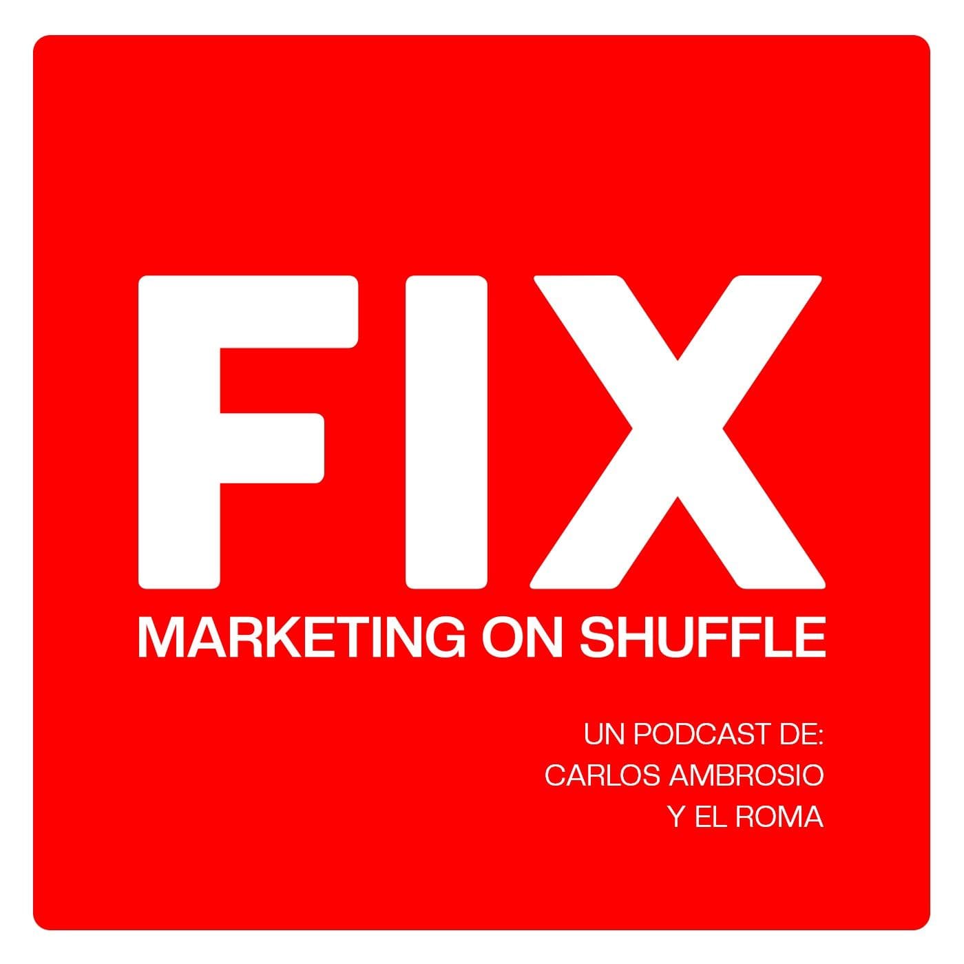 Fix Marketing On Shuffle - Podcasts