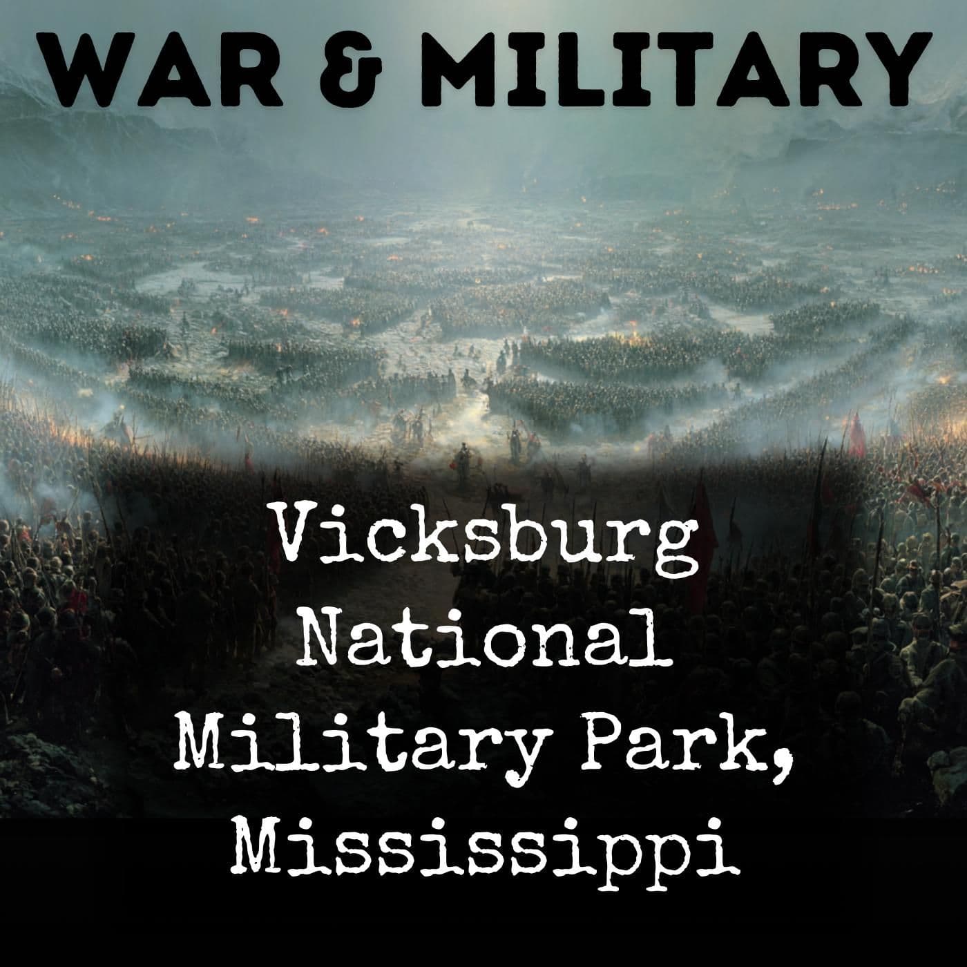 Vicksburg National Military Park, Mississippi - Podcasts