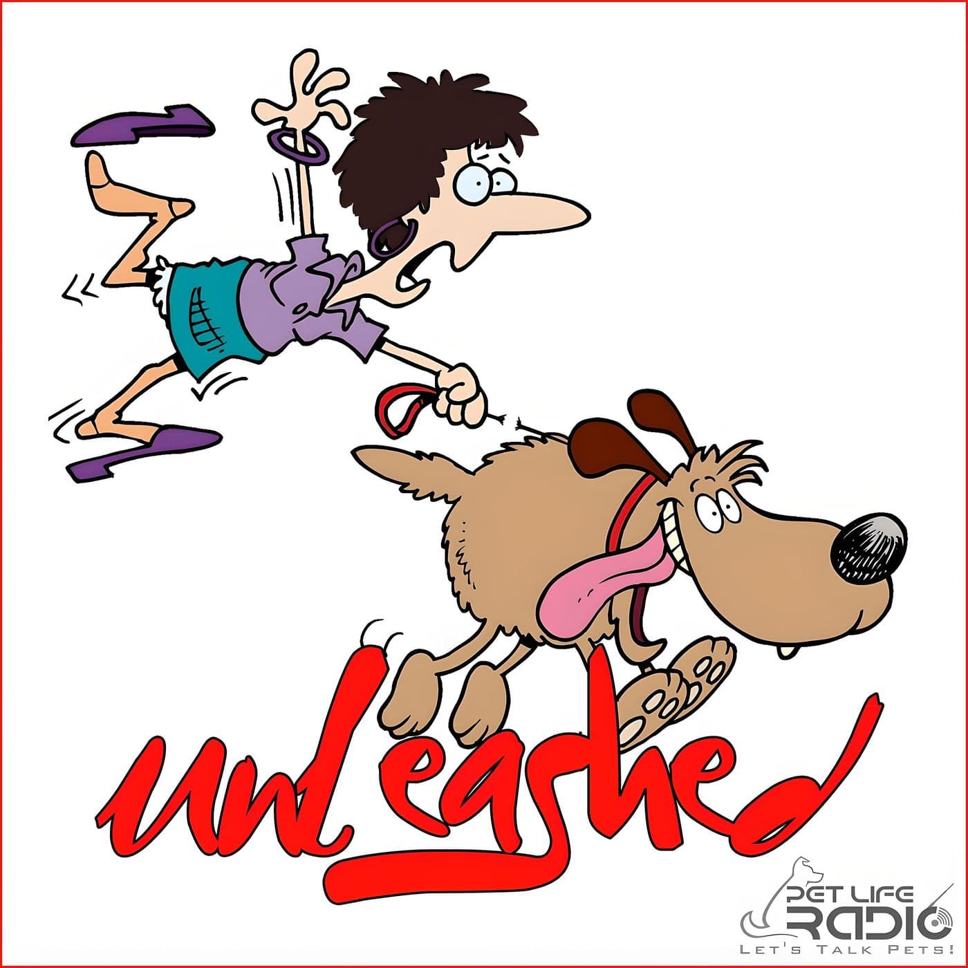 Unleashed - Pet Life Radio Original - Podcasts