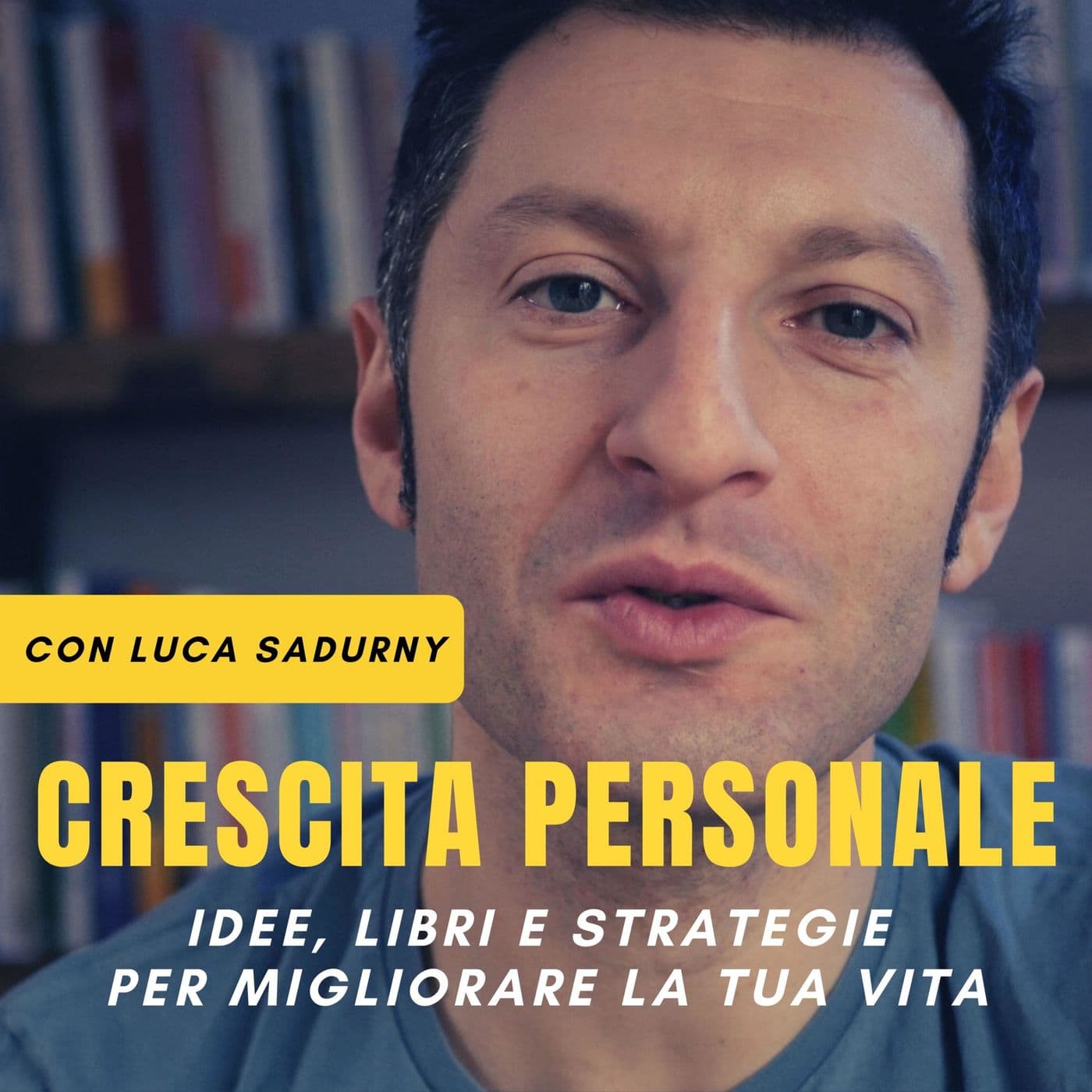Crescita personale con Luca Sadurny - Podcast