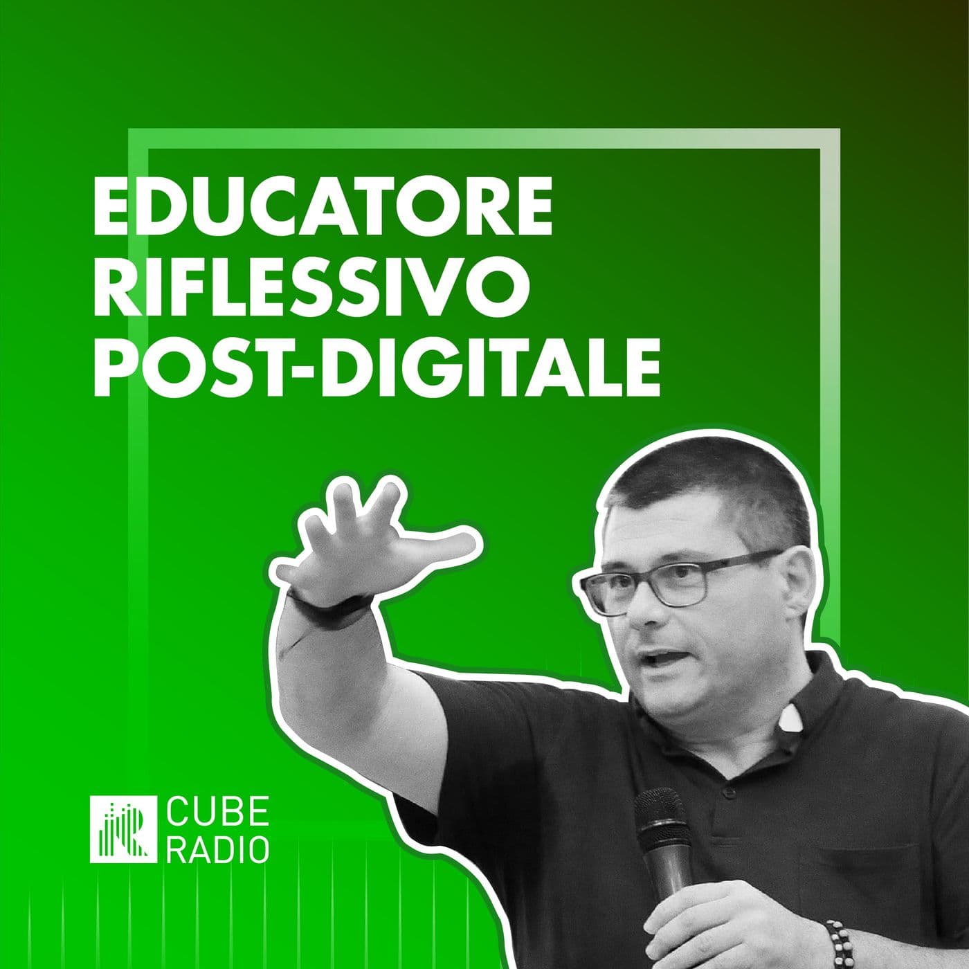 Educatore riflessivo post-digitale - Podcast