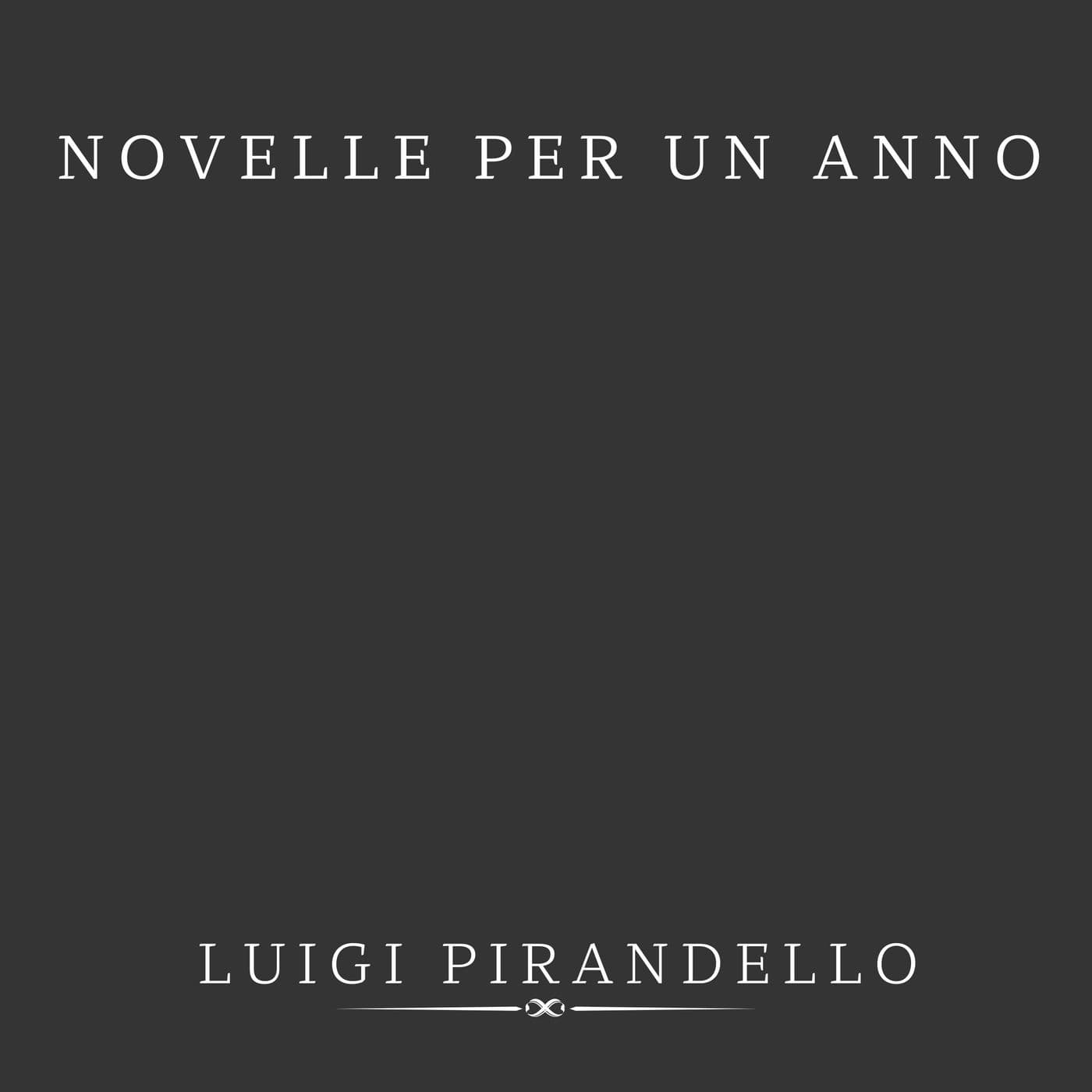 Novelle per un anno (Luigi Pirandello) - Podcast