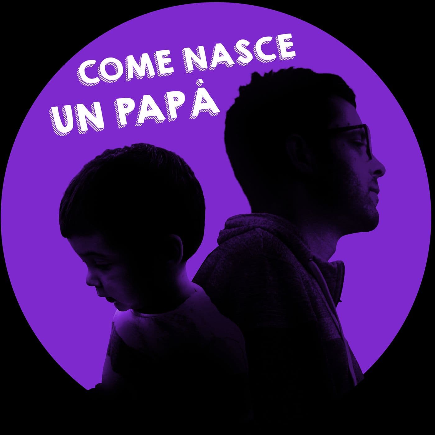 Come nasce un papà - Podcast