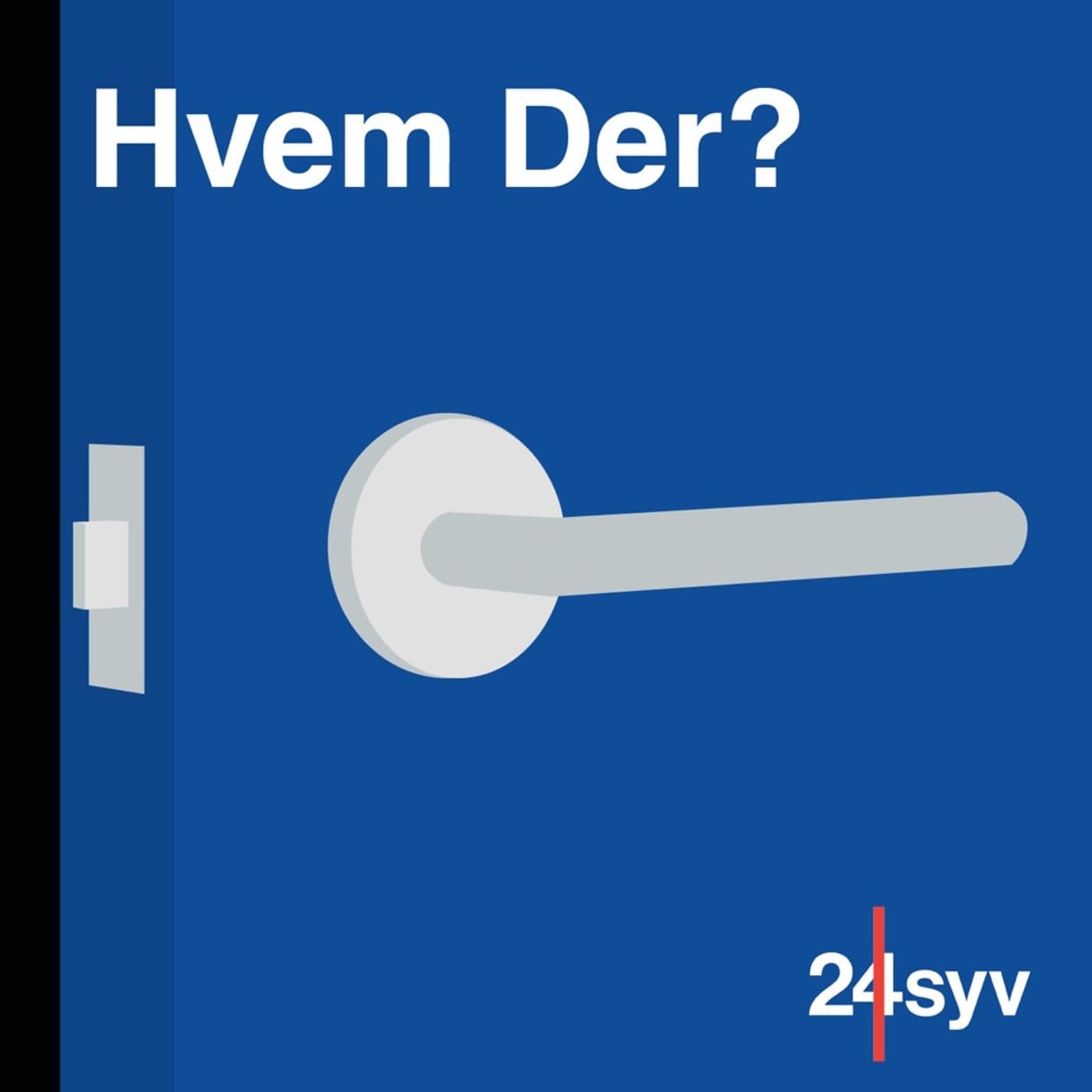 Hvem der? - Podcasts